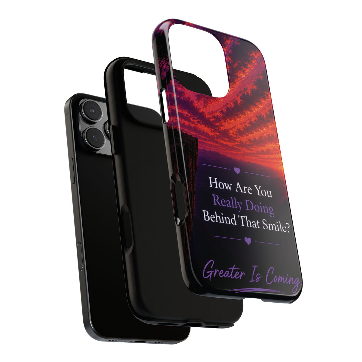 Inspirational Phone Case — “How Are You Really Doing Behind That Smile? Greater Is Coming”