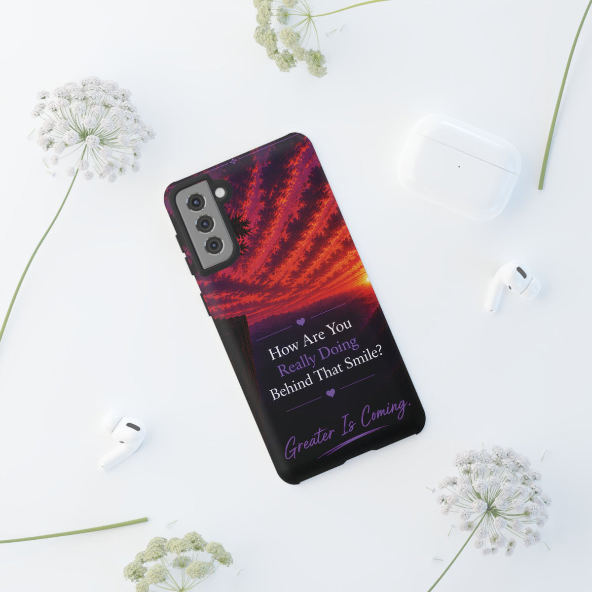 Inspirational Phone Case — “How Are You Really Doing Behind That Smile? Greater Is Coming”