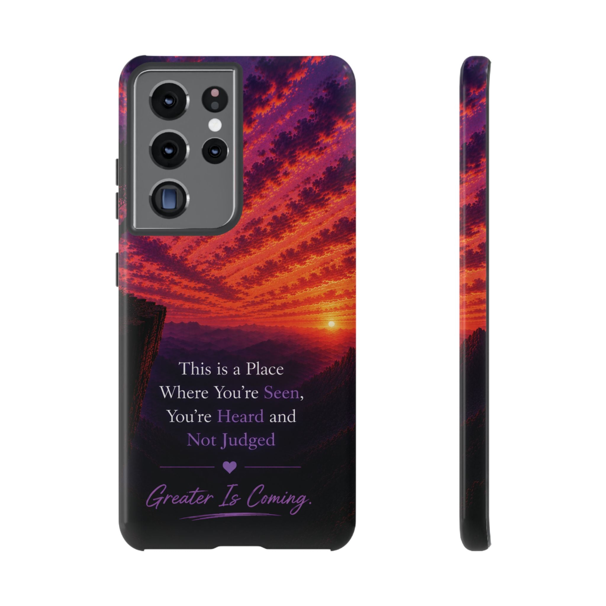Phone Case — "This is a Place Where You're Seen, You're Heard and Not Judged" Sunset Design