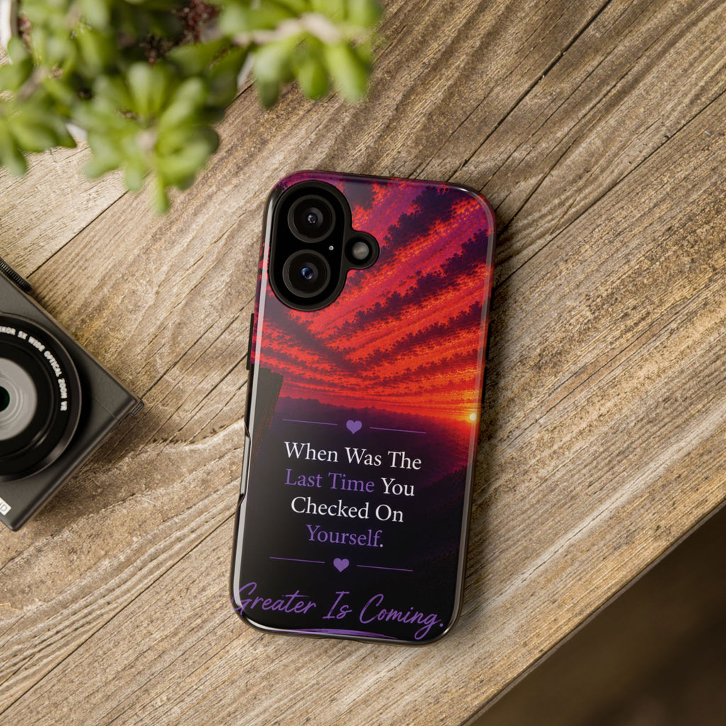 Inspirational Phone Case - "When Was The Last Time You Checked On Yourself?" Sunset Self-Care Quote