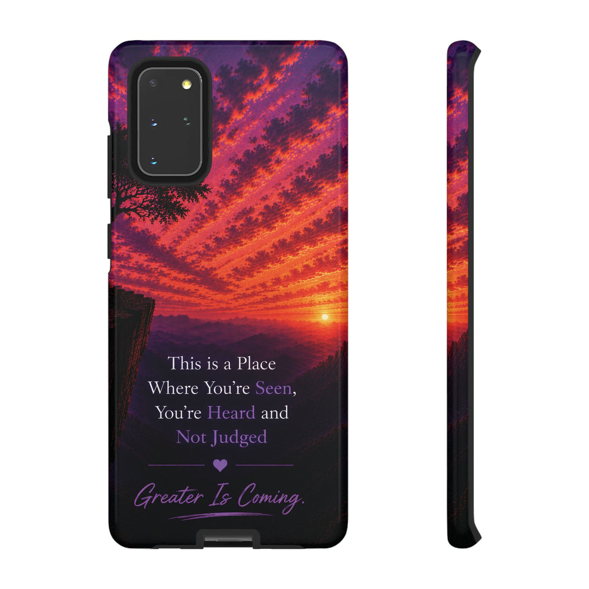 Phone Case — "This is a Place Where You're Seen, You're Heard and Not Judged" Sunset Design