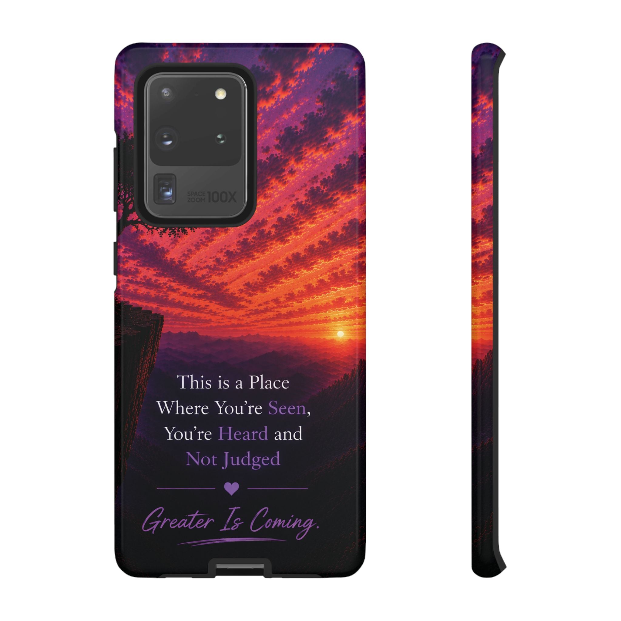 Phone Case — "This is a Place Where You're Seen, You're Heard and Not Judged" Sunset Design