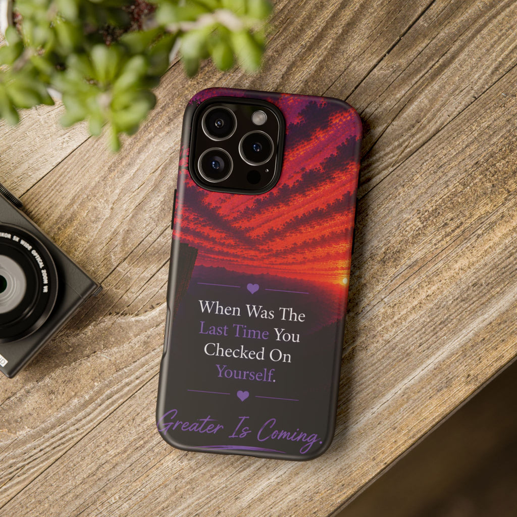 Inspirational Phone Case - "When Was The Last Time You Checked On Yourself?" Sunset Self-Care Quote