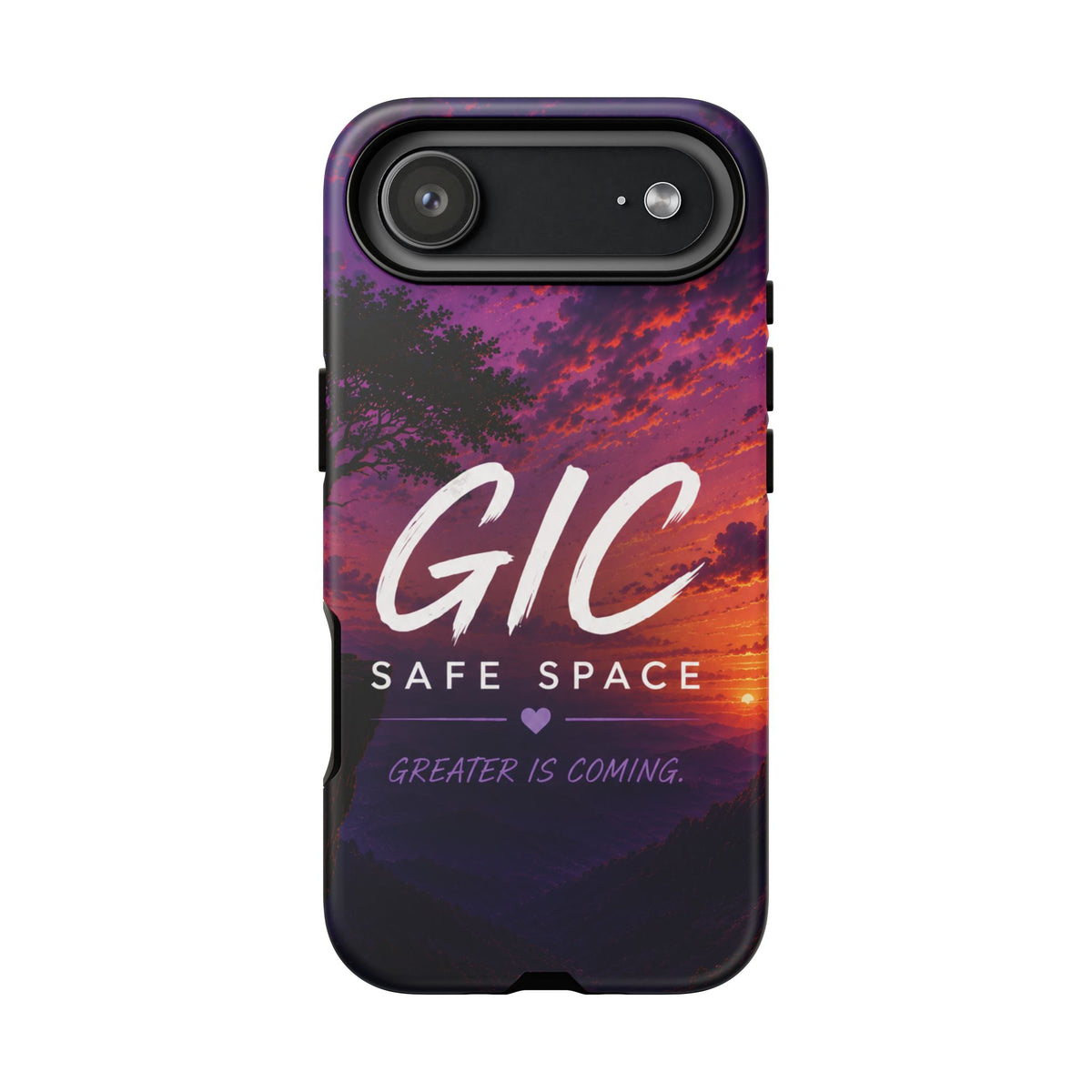 GIC Safe Space Tough Phone Case — "Greater Is Coming" Sunset Design