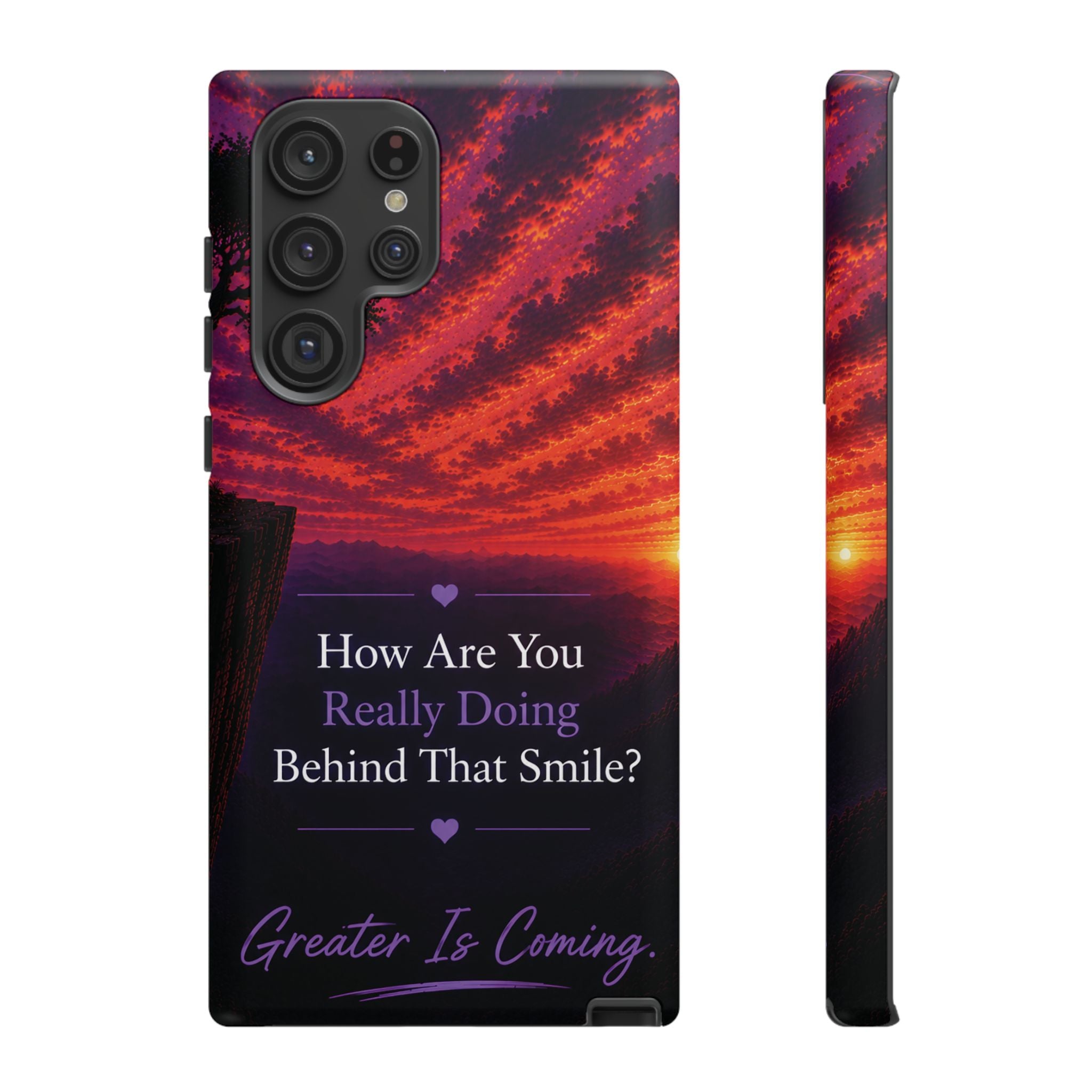 Inspirational Phone Case — “How Are You Really Doing Behind That Smile? Greater Is Coming”