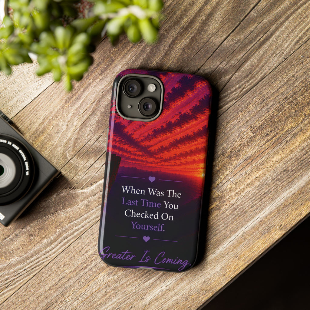 Inspirational Phone Case - "When Was The Last Time You Checked On Yourself?" Sunset Self-Care Quote