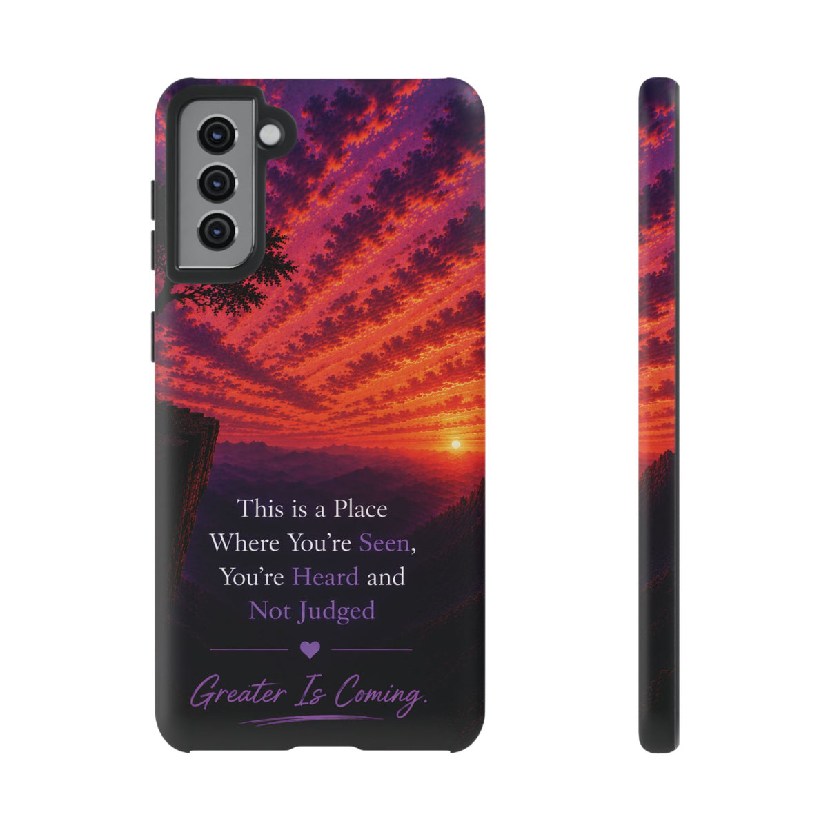 Phone Case — "This is a Place Where You're Seen, You're Heard and Not Judged" Sunset Design