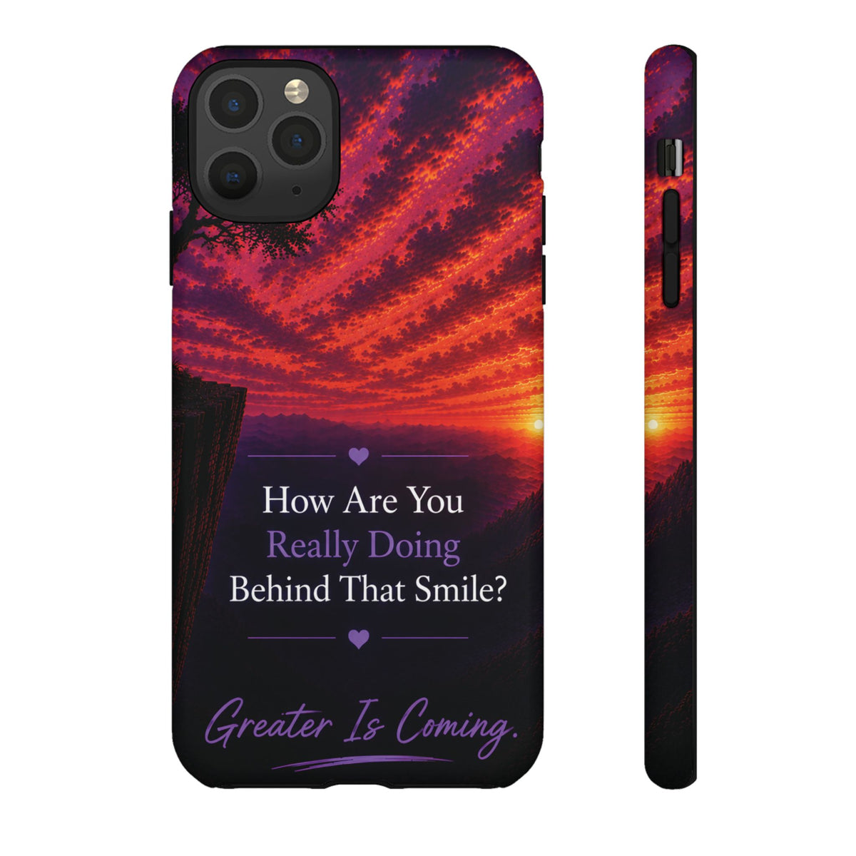 Inspirational Phone Case — “How Are You Really Doing Behind That Smile? Greater Is Coming”