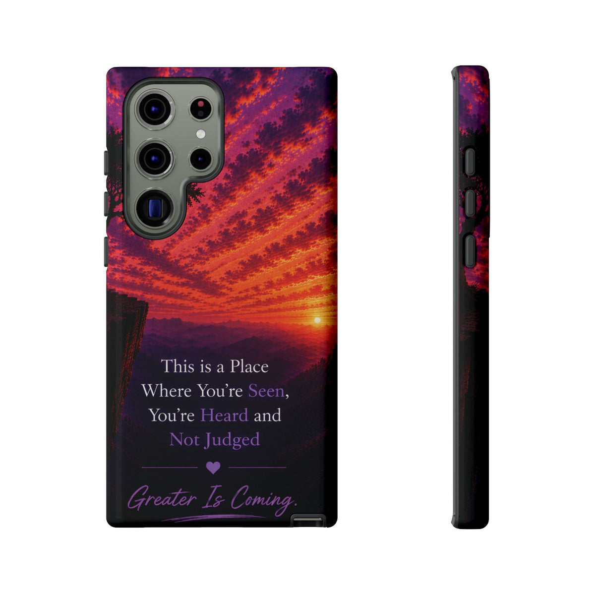 Phone Case — "This is a Place Where You're Seen, You're Heard and Not Judged" Sunset Design
