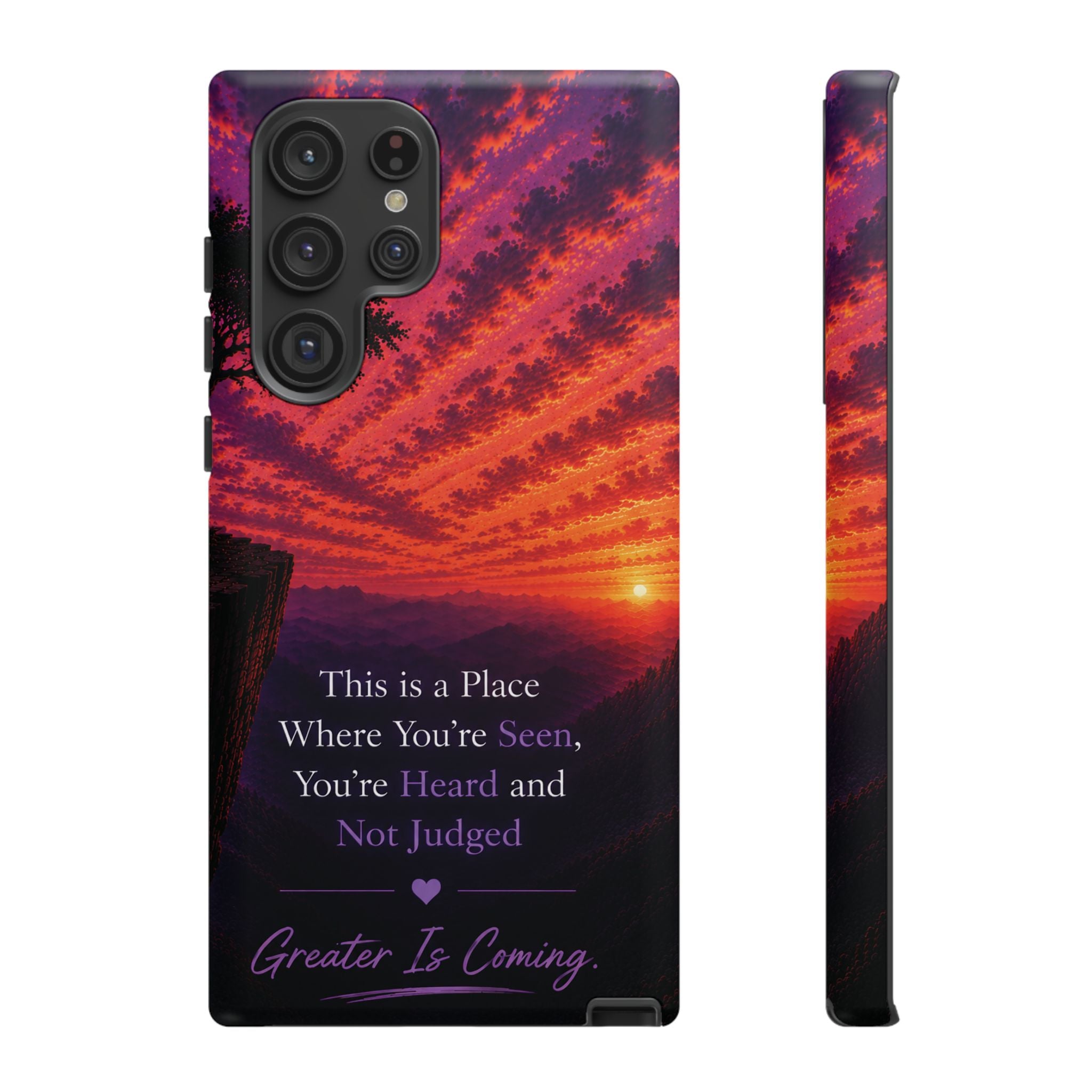 Phone Case — "This is a Place Where You're Seen, You're Heard and Not Judged" Sunset Design