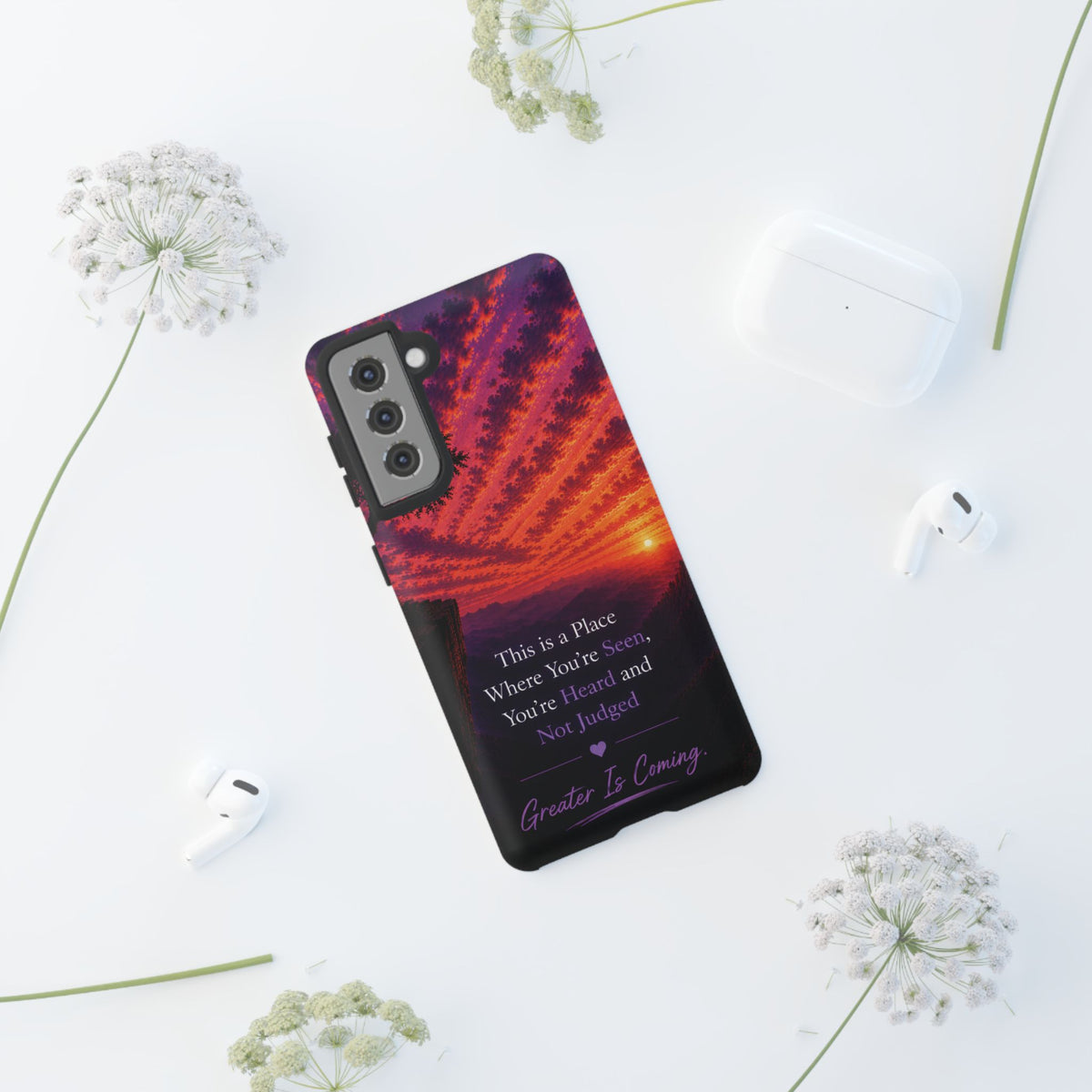 Phone Case — "This is a Place Where You're Seen, You're Heard and Not Judged" Sunset Design