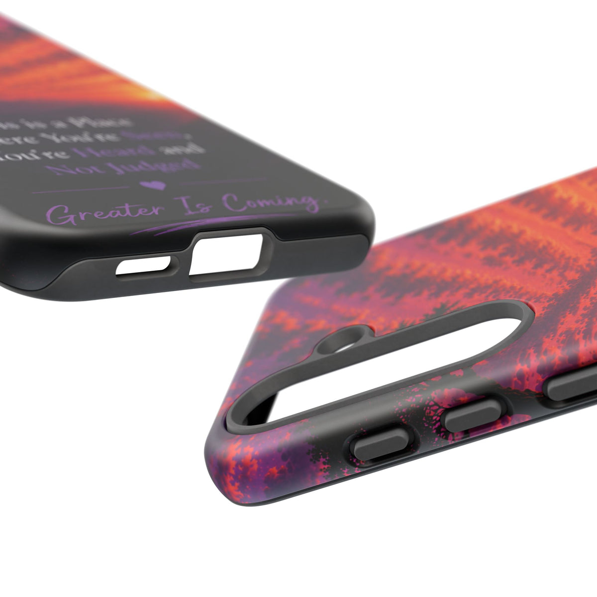 Phone Case — "This is a Place Where You're Seen, You're Heard and Not Judged" Sunset Design