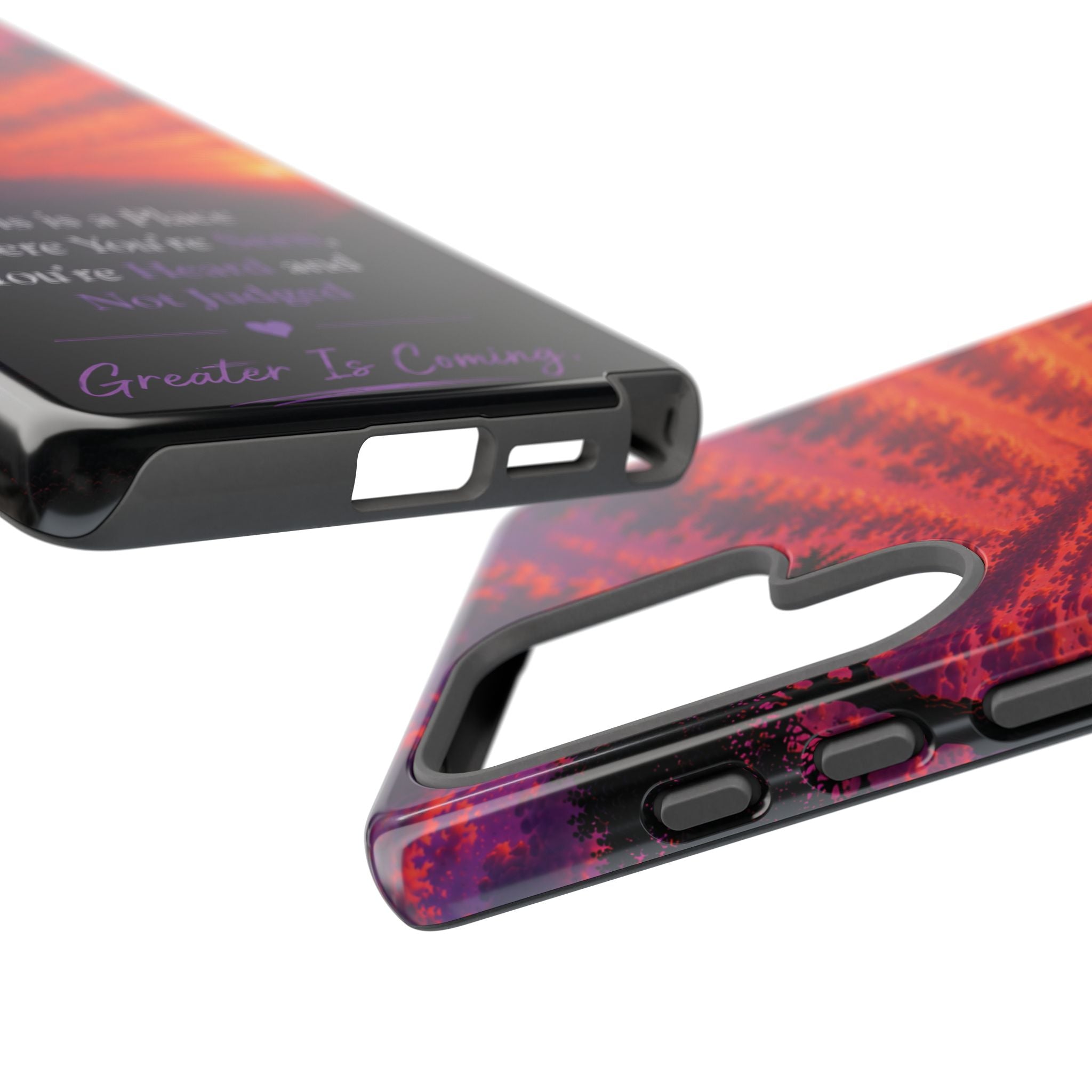 Phone Case — "This is a Place Where You're Seen, You're Heard and Not Judged" Sunset Design