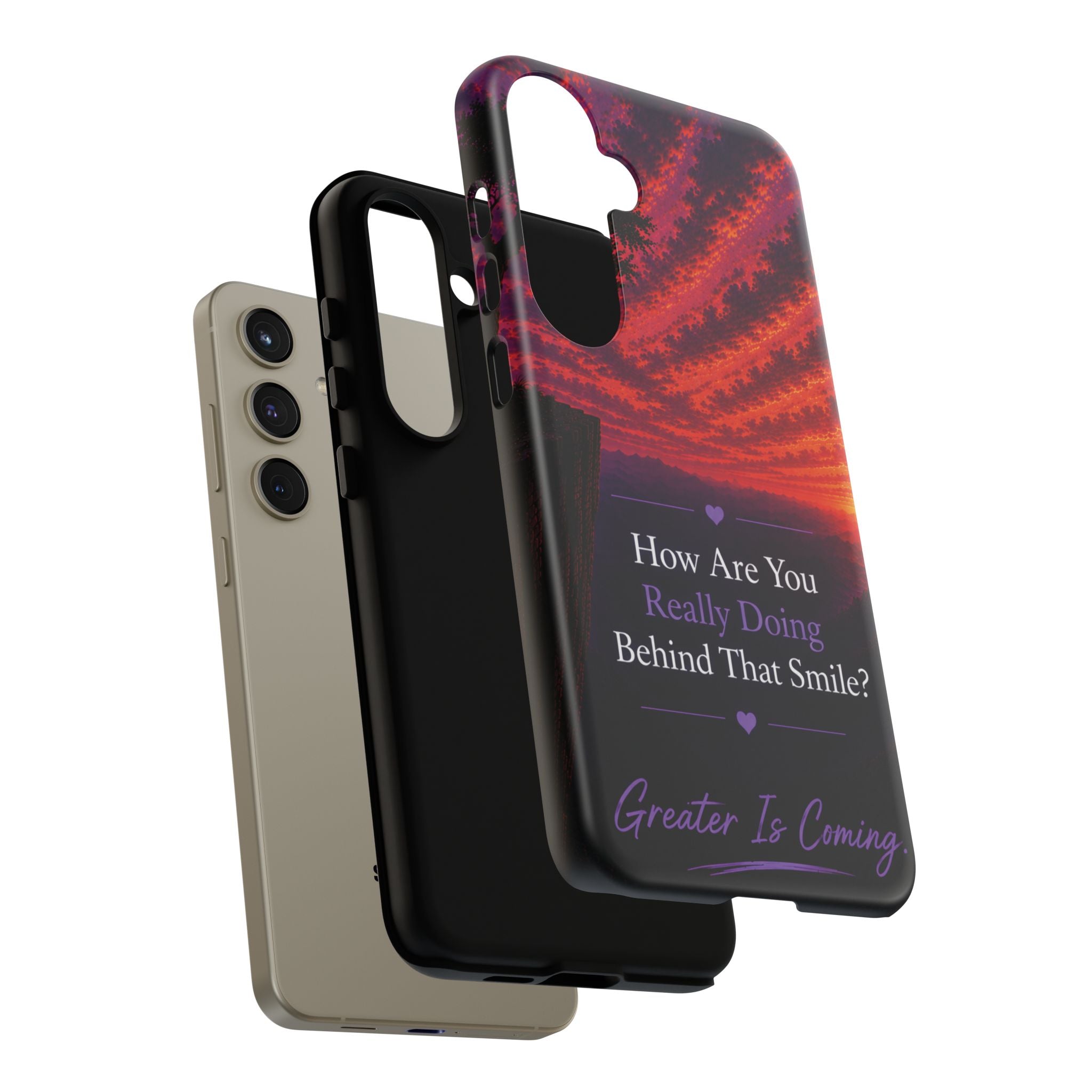 Inspirational Phone Case — “How Are You Really Doing Behind That Smile? Greater Is Coming”