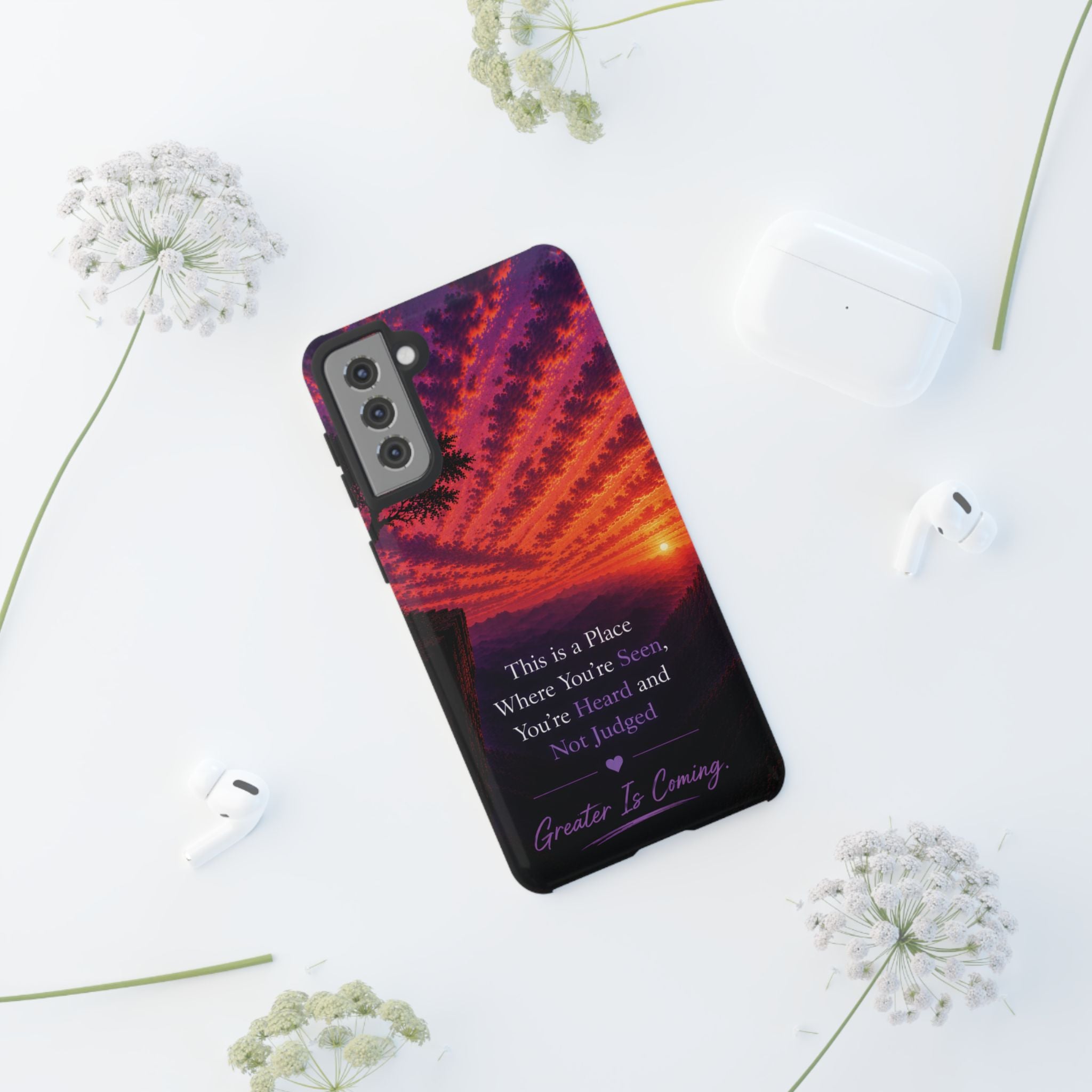 Phone Case — "This is a Place Where You're Seen, You're Heard and Not Judged" Sunset Design
