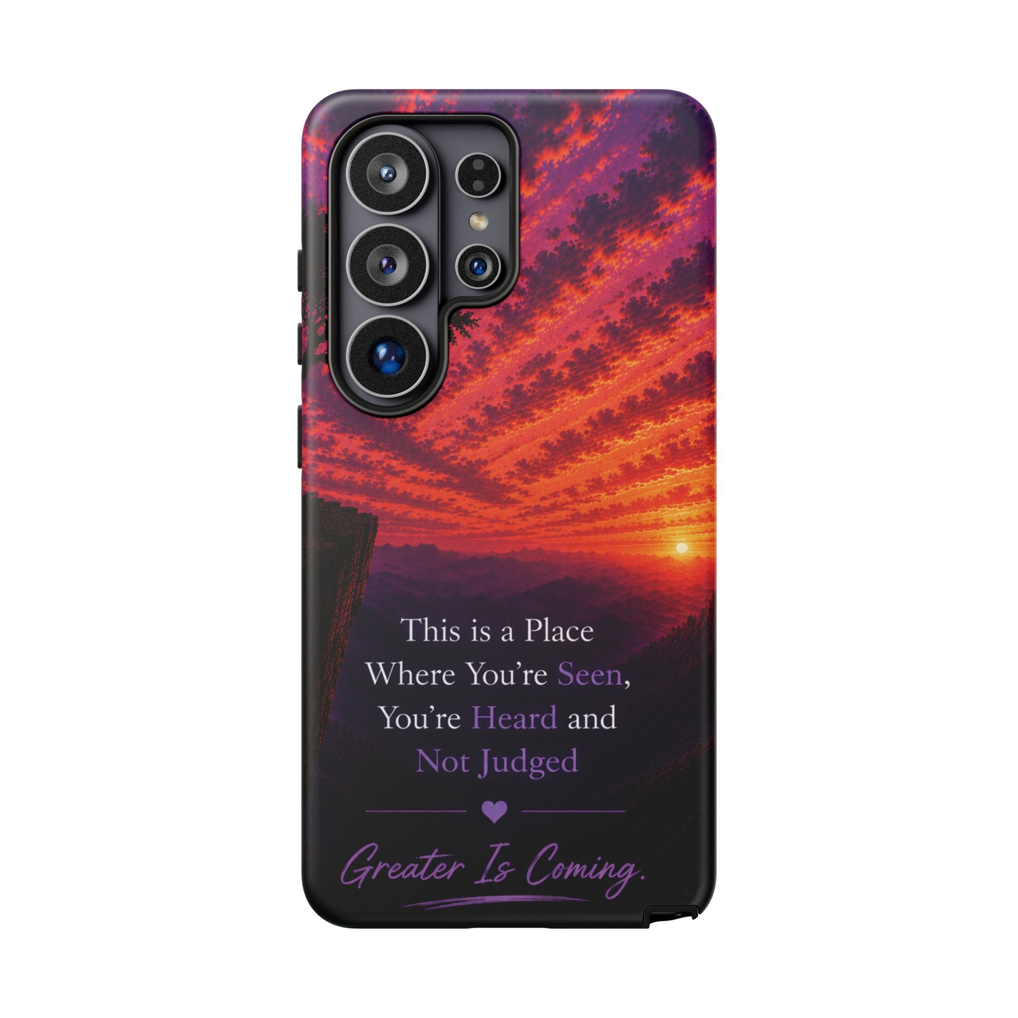Phone Case — "This is a Place Where You're Seen, You're Heard and Not Judged" Sunset Design