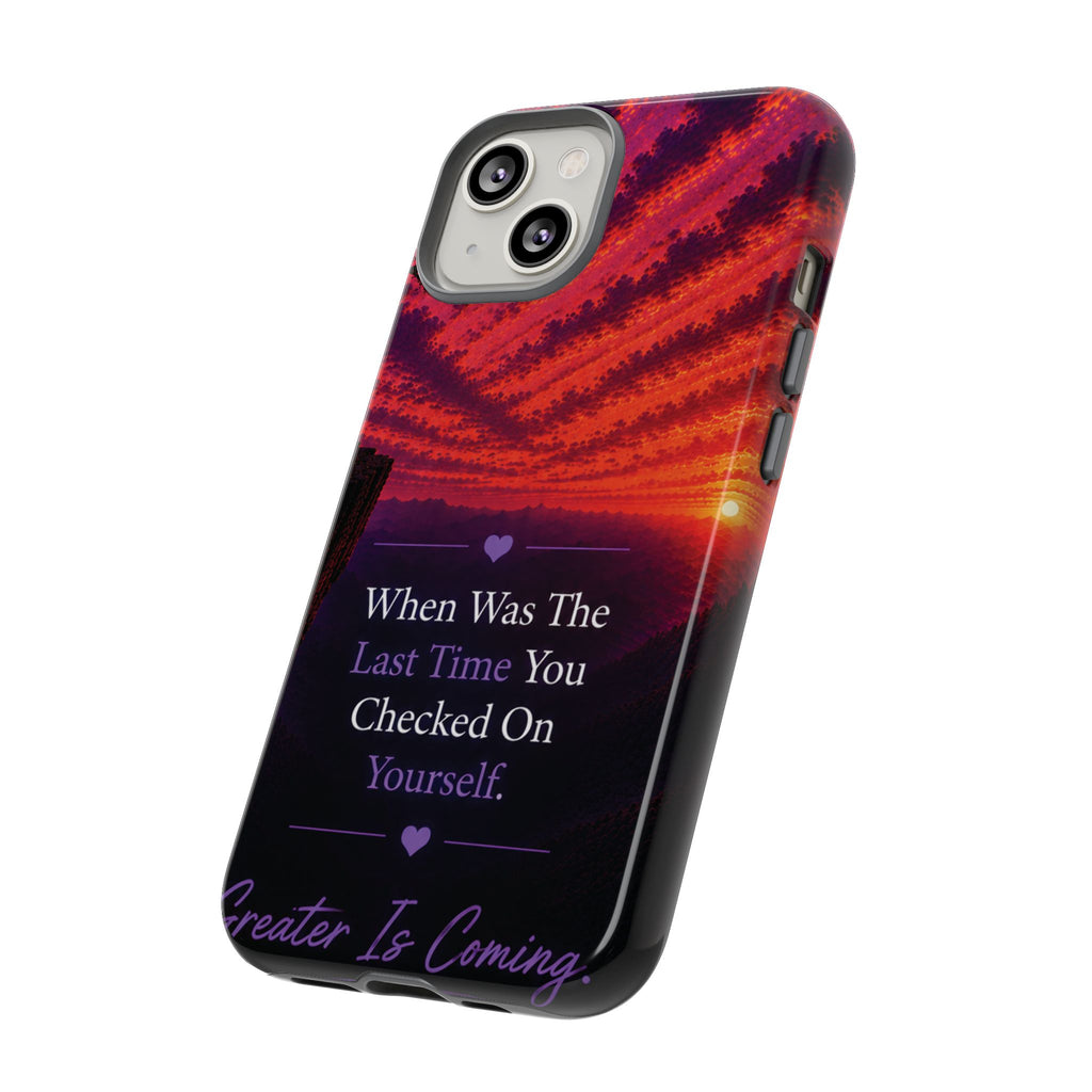 Inspirational Phone Case - "When Was The Last Time You Checked On Yourself?" Sunset Self-Care Quote