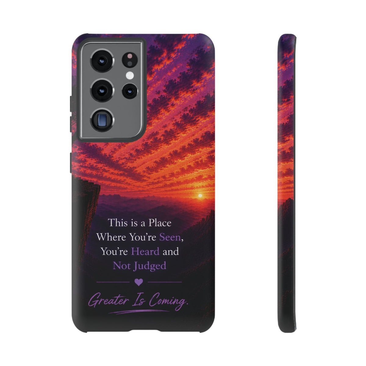 Phone Case — "This is a Place Where You're Seen, You're Heard and Not Judged" Sunset Design