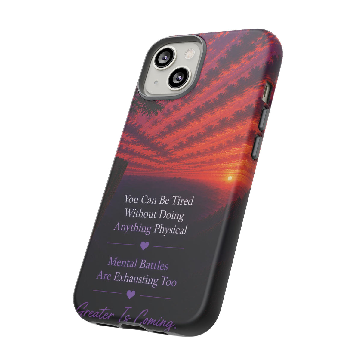 Phone Case — "Greater Is Coming" Inspirational Sunset Design