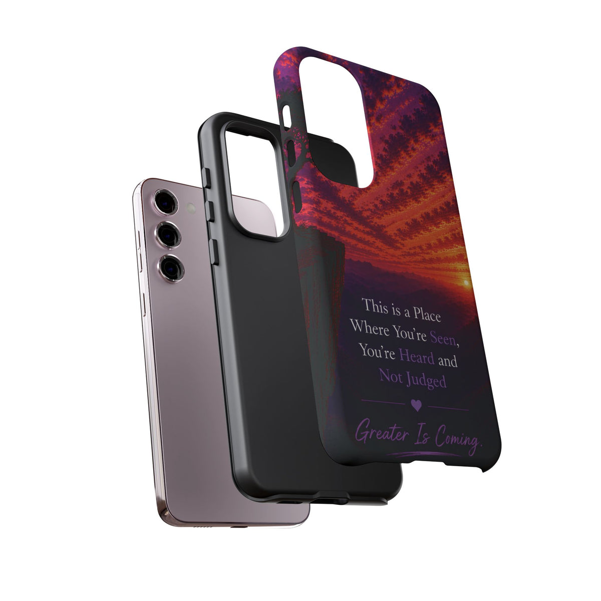 Phone Case — "This is a Place Where You're Seen, You're Heard and Not Judged" Sunset Design