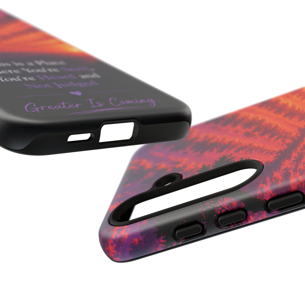 Phone Case — "This is a Place Where You're Seen, You're Heard and Not Judged" Sunset Design
