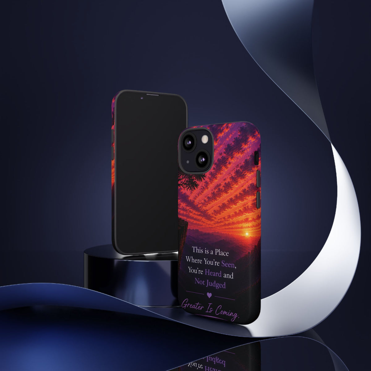 Phone Case — "This is a Place Where You're Seen, You're Heard and Not Judged" Sunset Design
