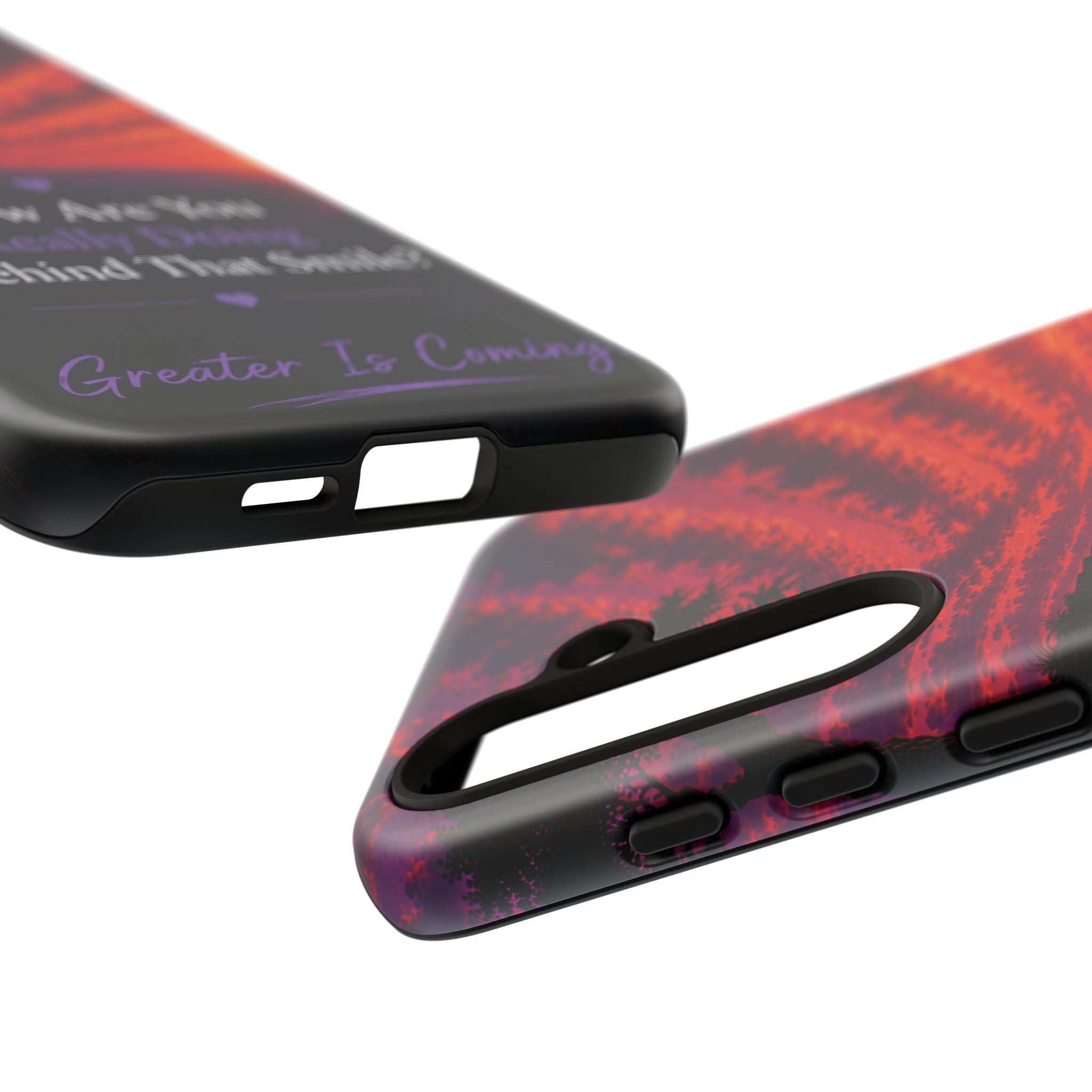 Inspirational Phone Case — “How Are You Really Doing Behind That Smile? Greater Is Coming”
