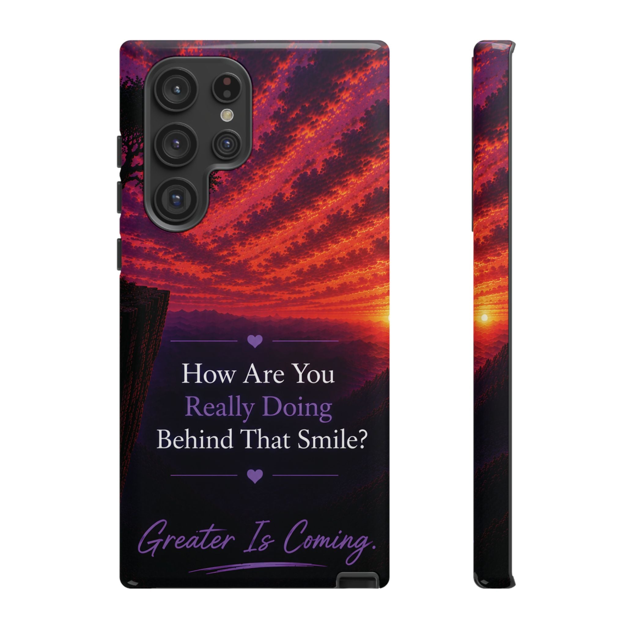 Inspirational Phone Case — “How Are You Really Doing Behind That Smile? Greater Is Coming”