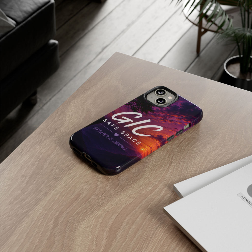 GIC Safe Space Tough Phone Case — "Greater Is Coming" Sunset Design