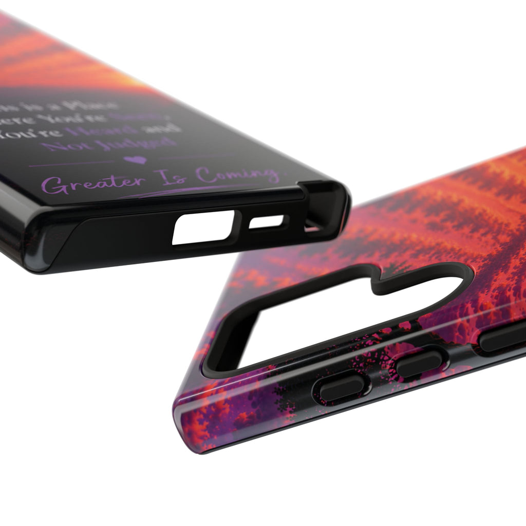 Phone Case — "This is a Place Where You're Seen, You're Heard and Not Judged" Sunset Design