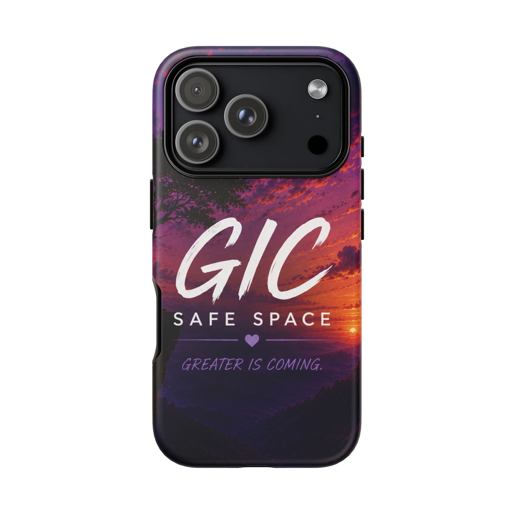 GIC Safe Space Tough Phone Case — "Greater Is Coming" Sunset Design