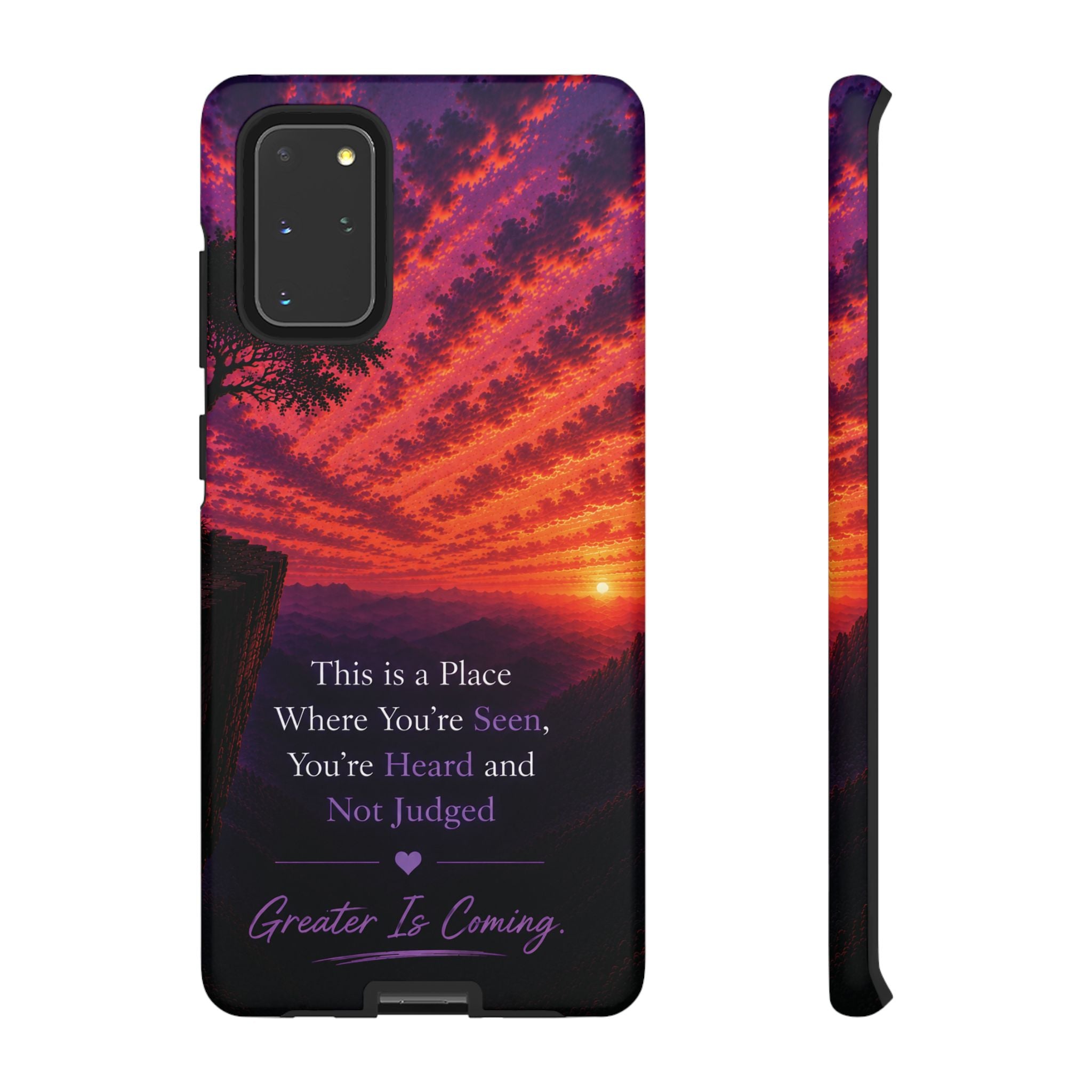 Phone Case — "This is a Place Where You're Seen, You're Heard and Not Judged" Sunset Design