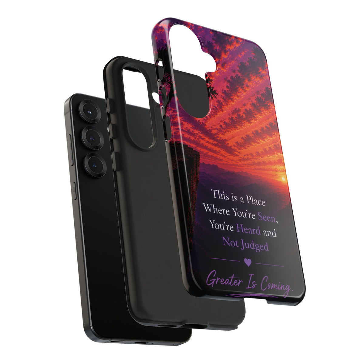 Phone Case — "This is a Place Where You're Seen, You're Heard and Not Judged" Sunset Design