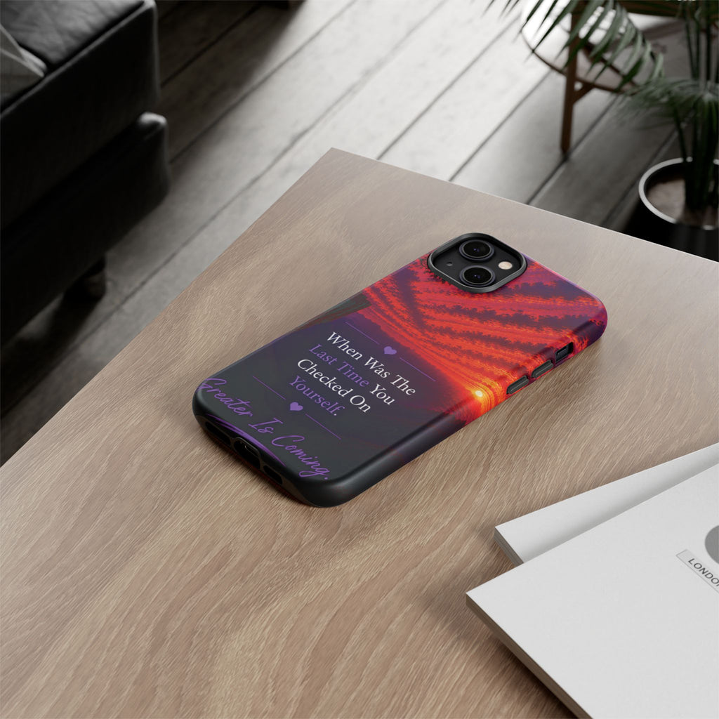 Inspirational Phone Case - "When Was The Last Time You Checked On Yourself?" Sunset Self-Care Quote