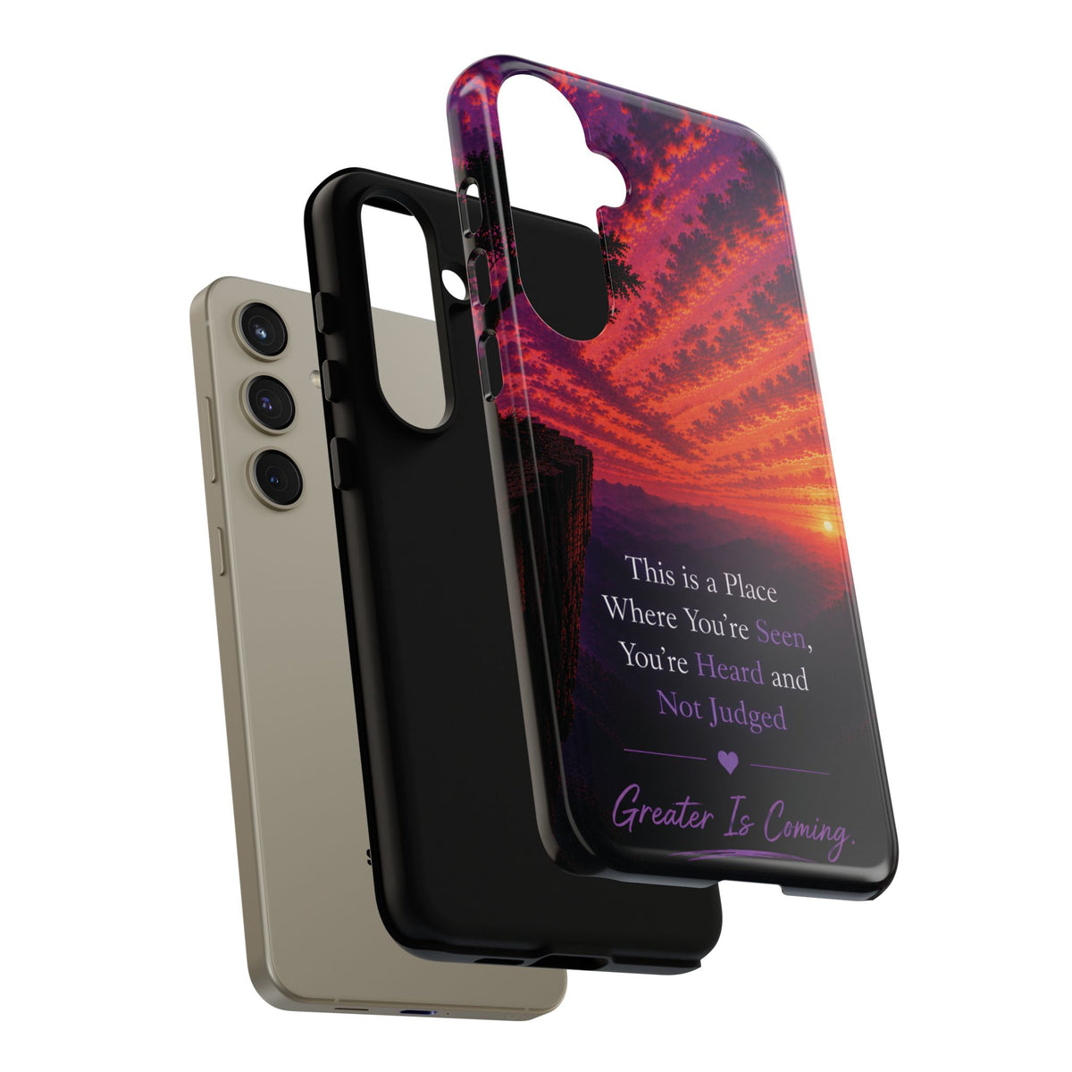 Phone Case — "This is a Place Where You're Seen, You're Heard and Not Judged" Sunset Design