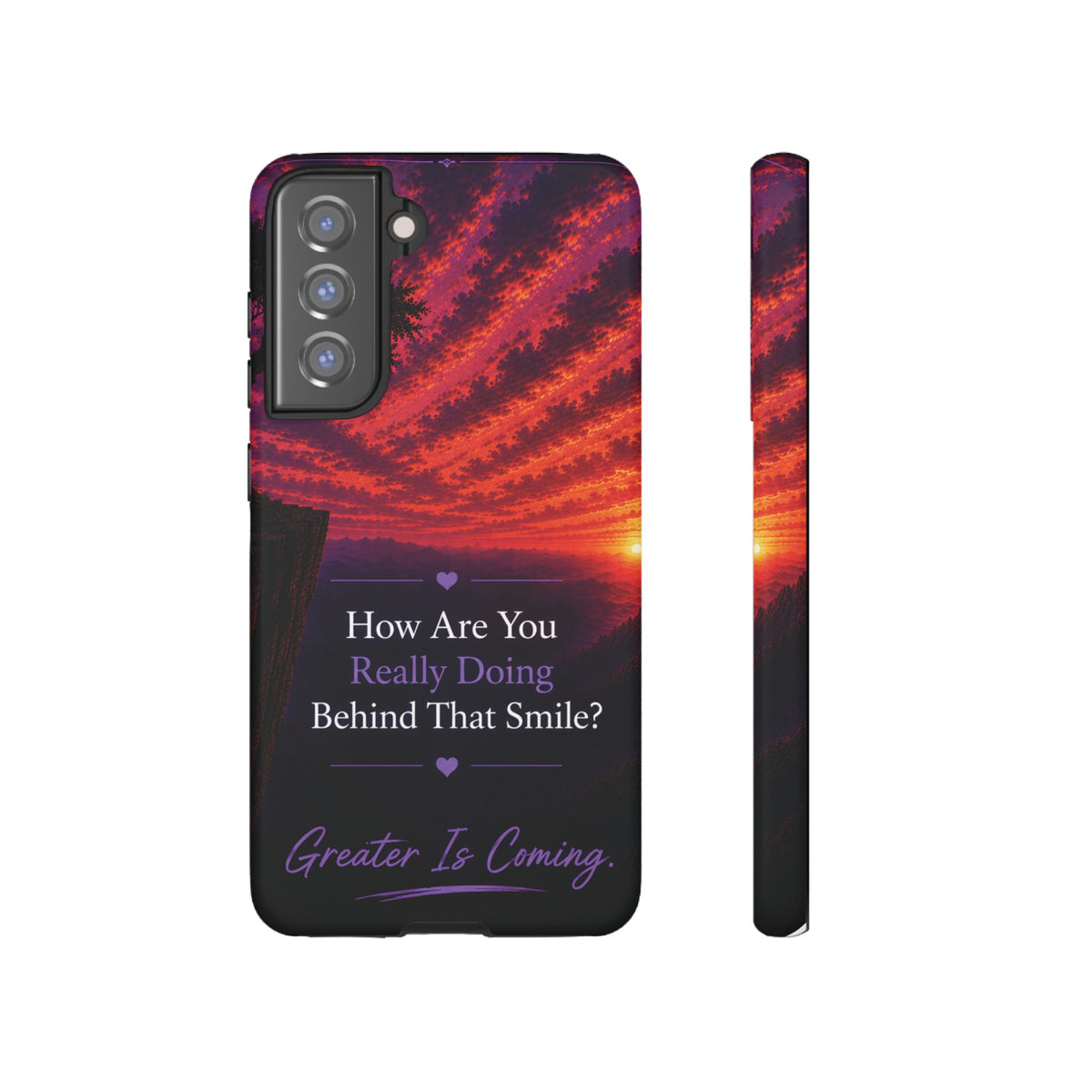 Inspirational Phone Case — “How Are You Really Doing Behind That Smile? Greater Is Coming”