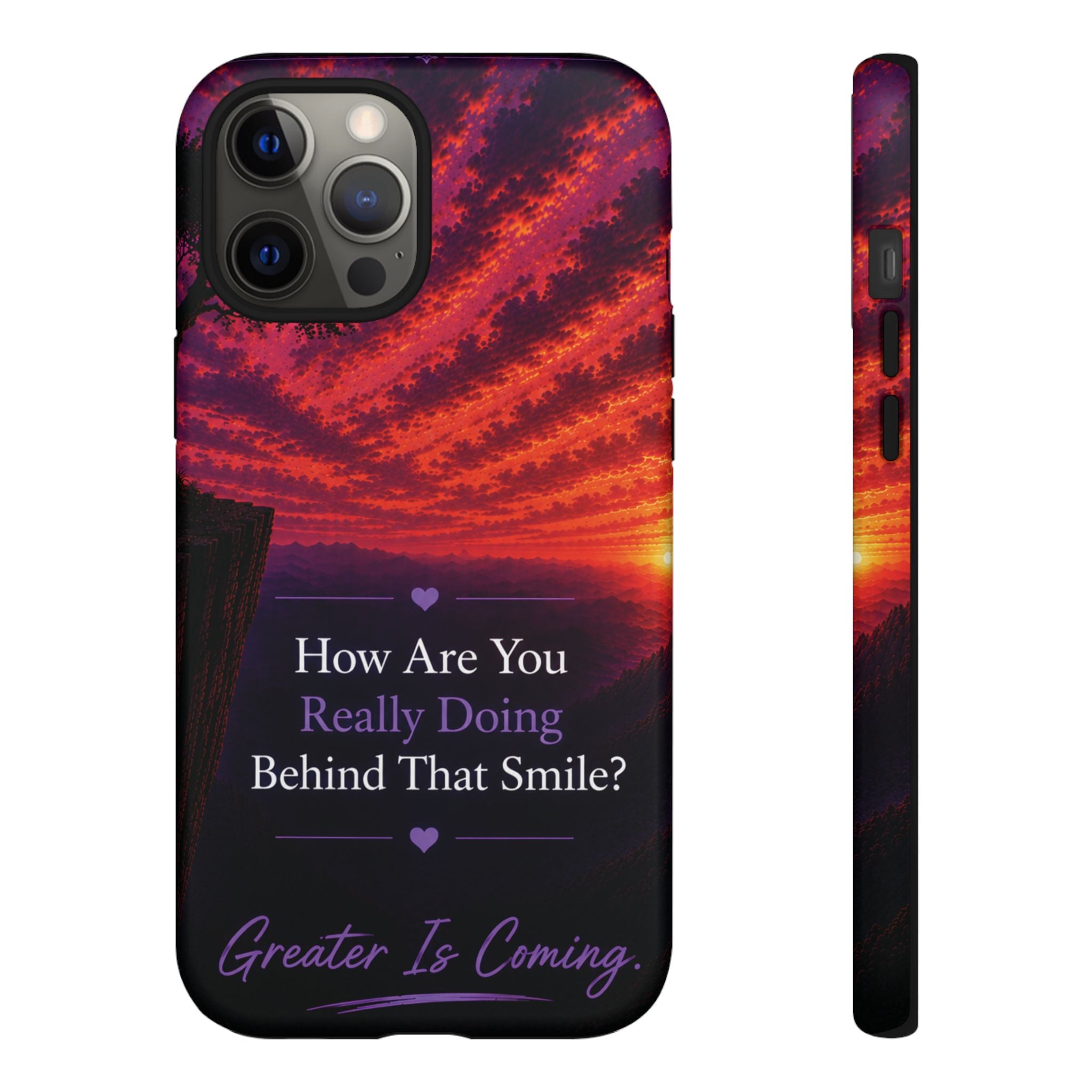 Inspirational Phone Case — “How Are You Really Doing Behind That Smile? Greater Is Coming”