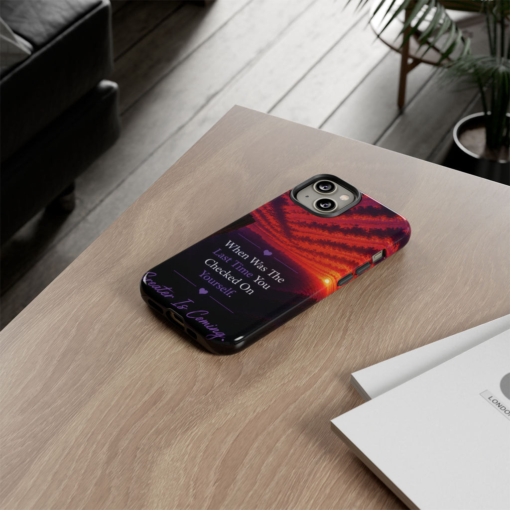 Inspirational Phone Case - "When Was The Last Time You Checked On Yourself?" Sunset Self-Care Quote