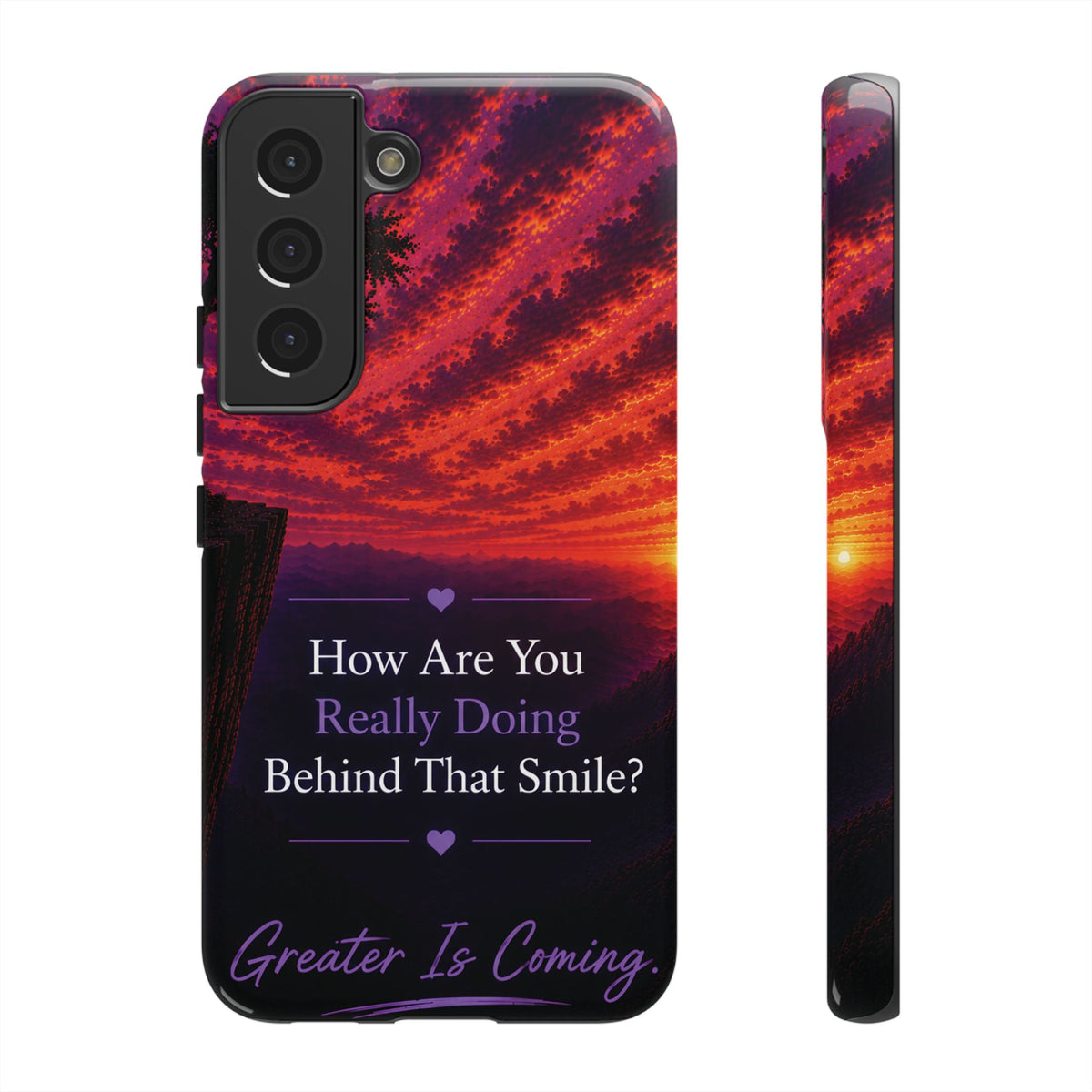 Inspirational Phone Case — “How Are You Really Doing Behind That Smile? Greater Is Coming”