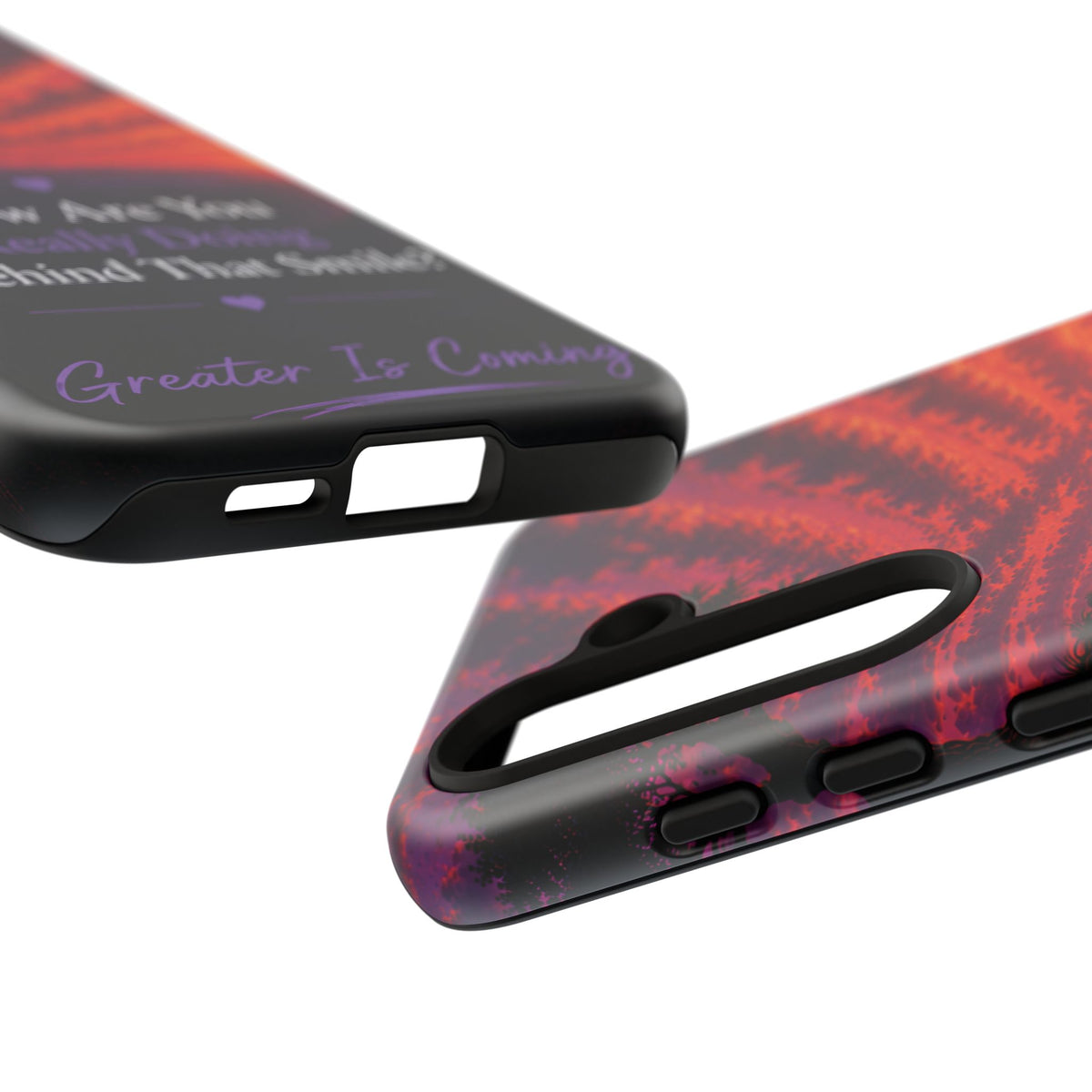 Inspirational Phone Case — “How Are You Really Doing Behind That Smile? Greater Is Coming”