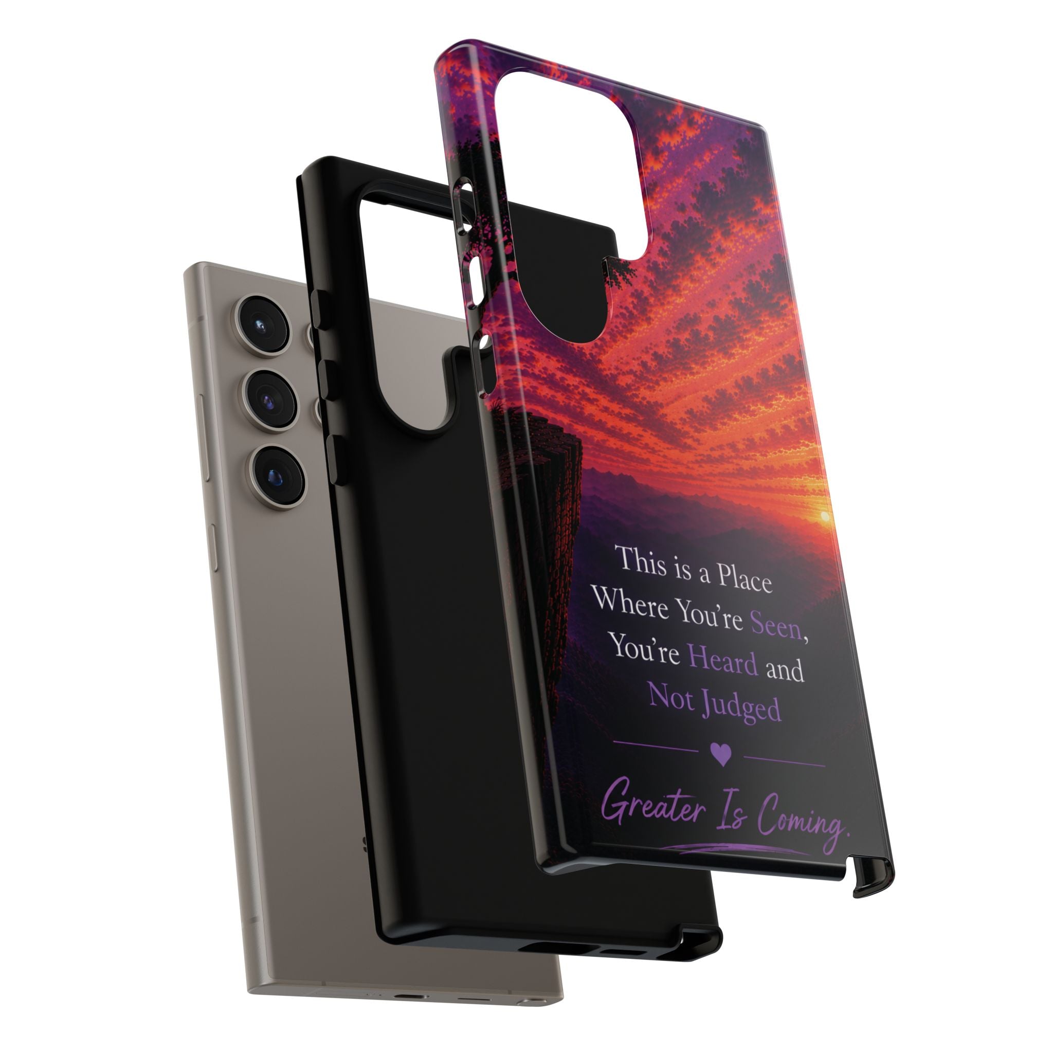 Phone Case — "This is a Place Where You're Seen, You're Heard and Not Judged" Sunset Design