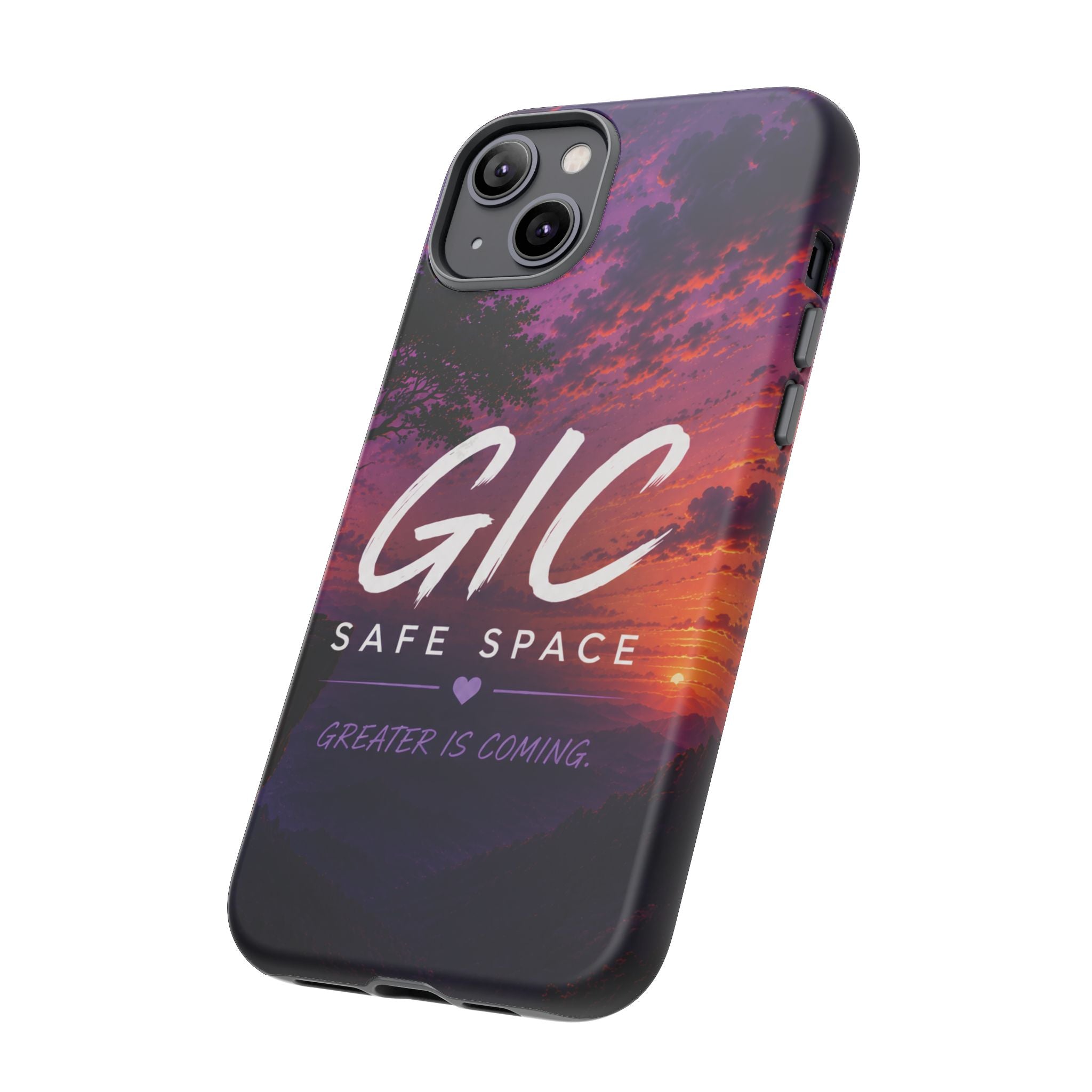 GIC Safe Space Tough Phone Case — "Greater Is Coming" Sunset Design