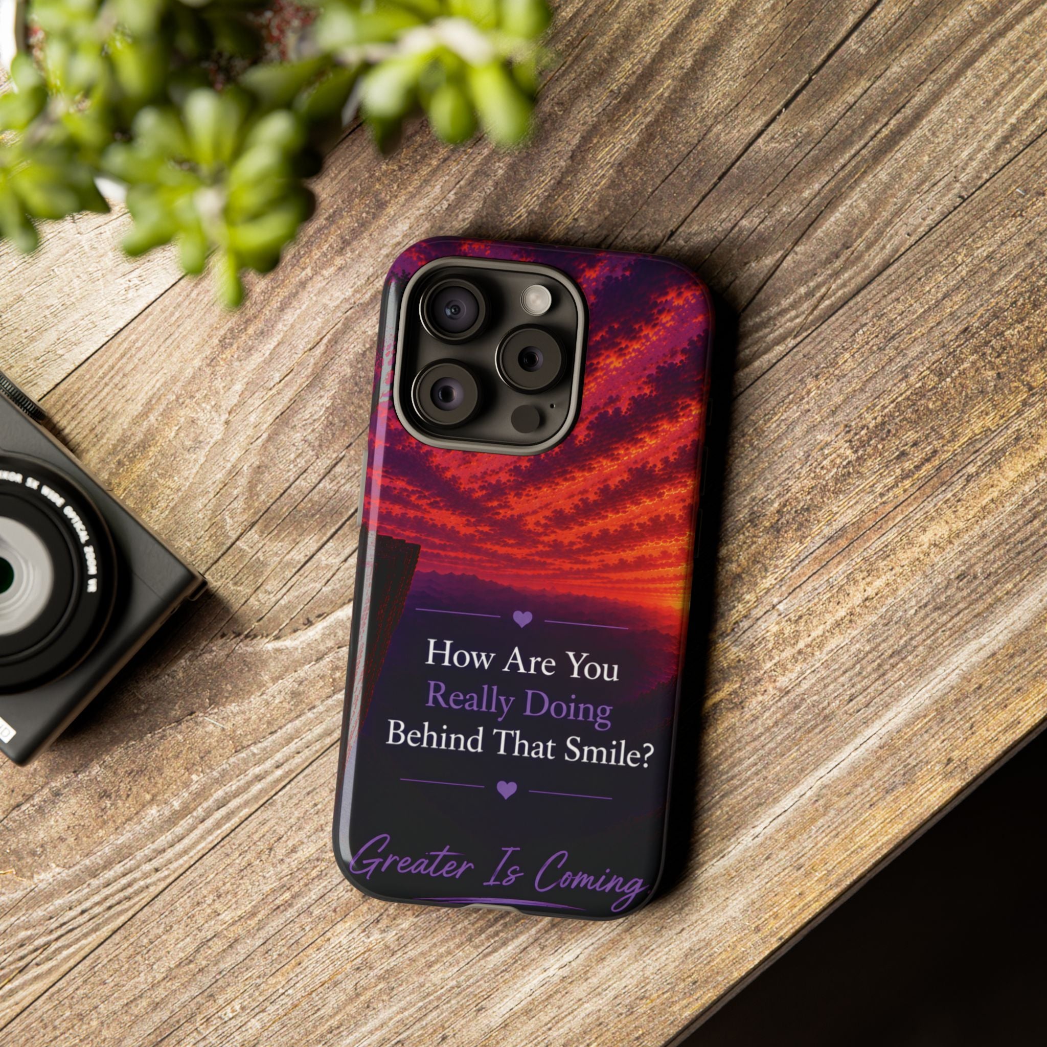 Inspirational Phone Case — “How Are You Really Doing Behind That Smile? Greater Is Coming”