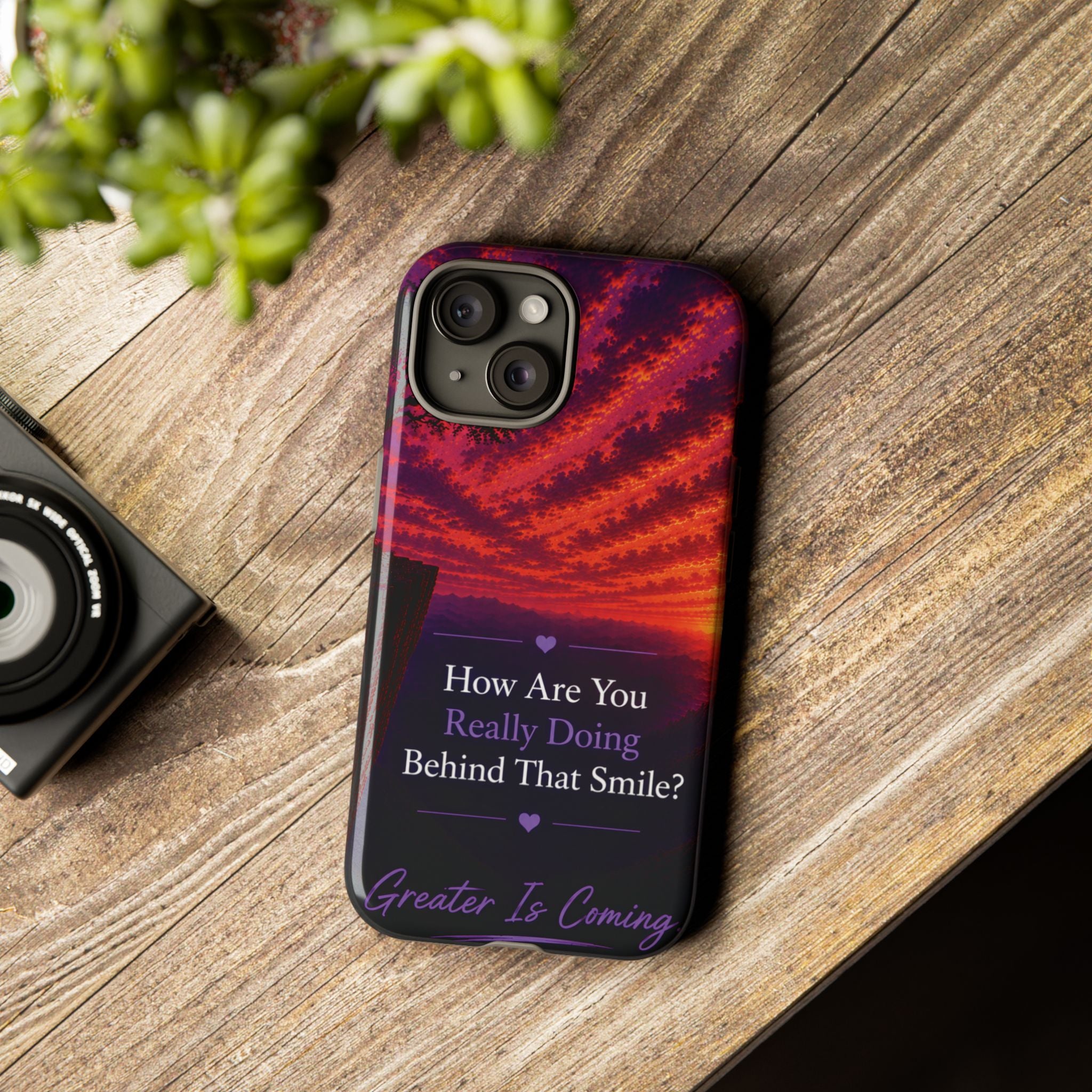 Inspirational Phone Case — “How Are You Really Doing Behind That Smile? Greater Is Coming”