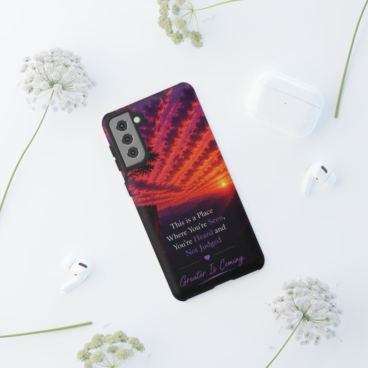 Phone Case — "This is a Place Where You're Seen, You're Heard and Not Judged" Sunset Design