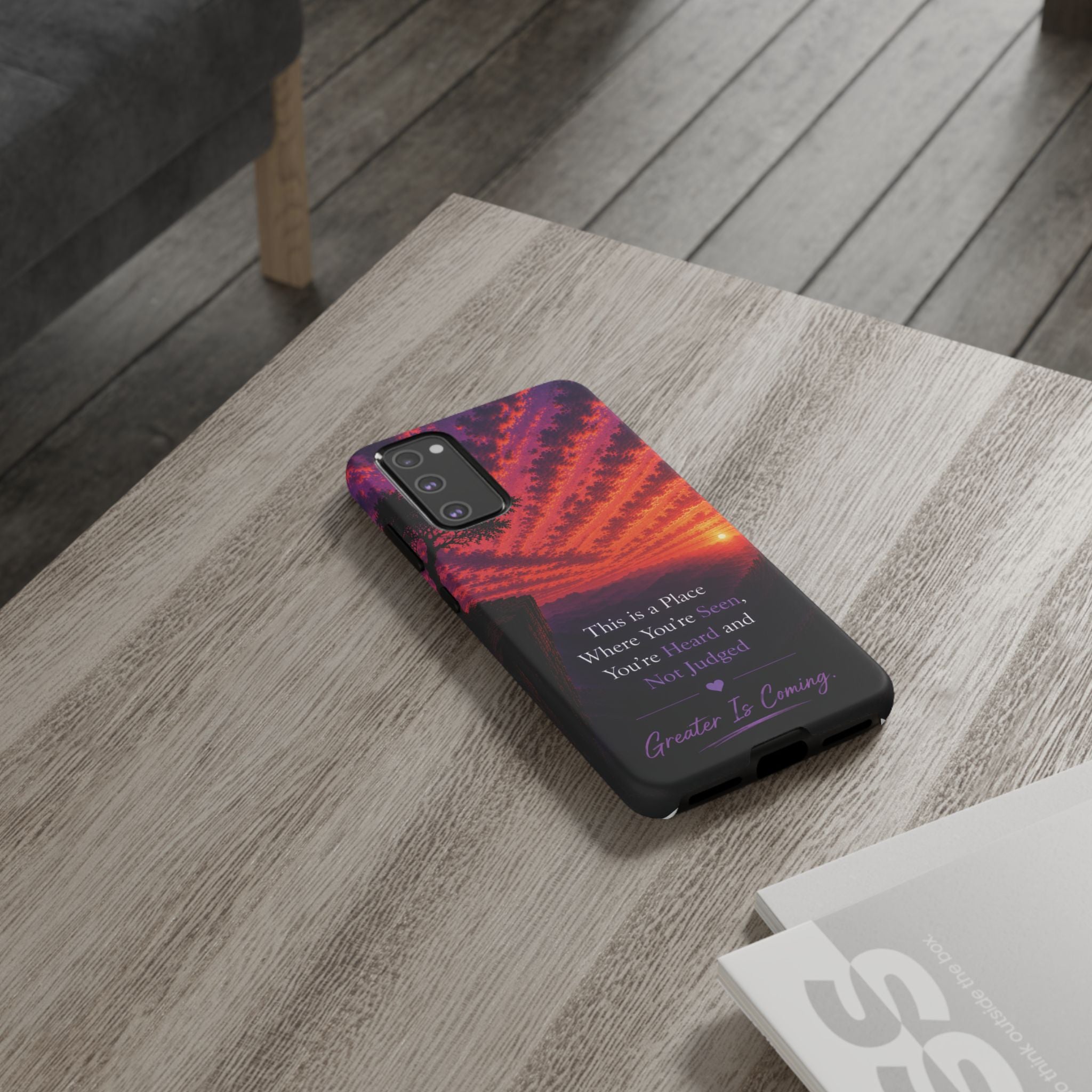 Phone Case — "This is a Place Where You're Seen, You're Heard and Not Judged" Sunset Design