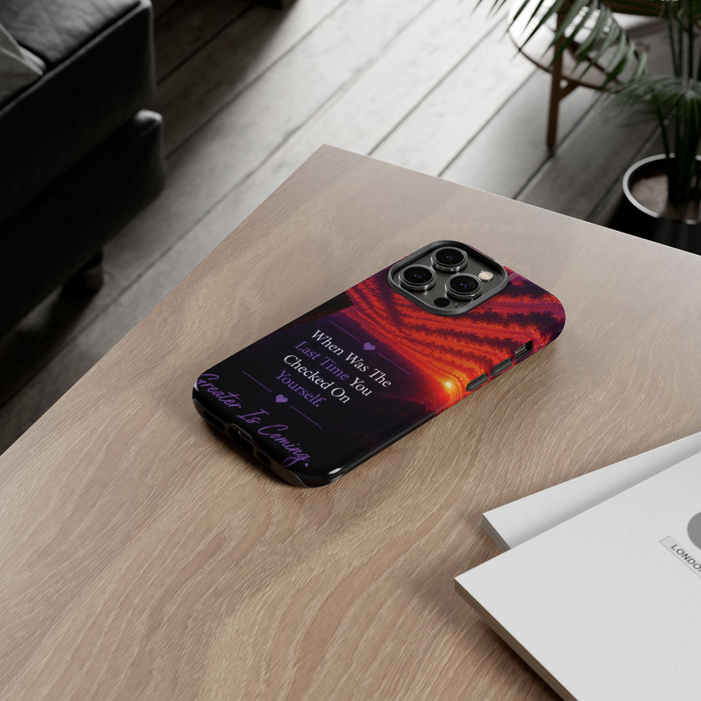 Inspirational Phone Case - "When Was The Last Time You Checked On Yourself?" Sunset Self-Care Quote