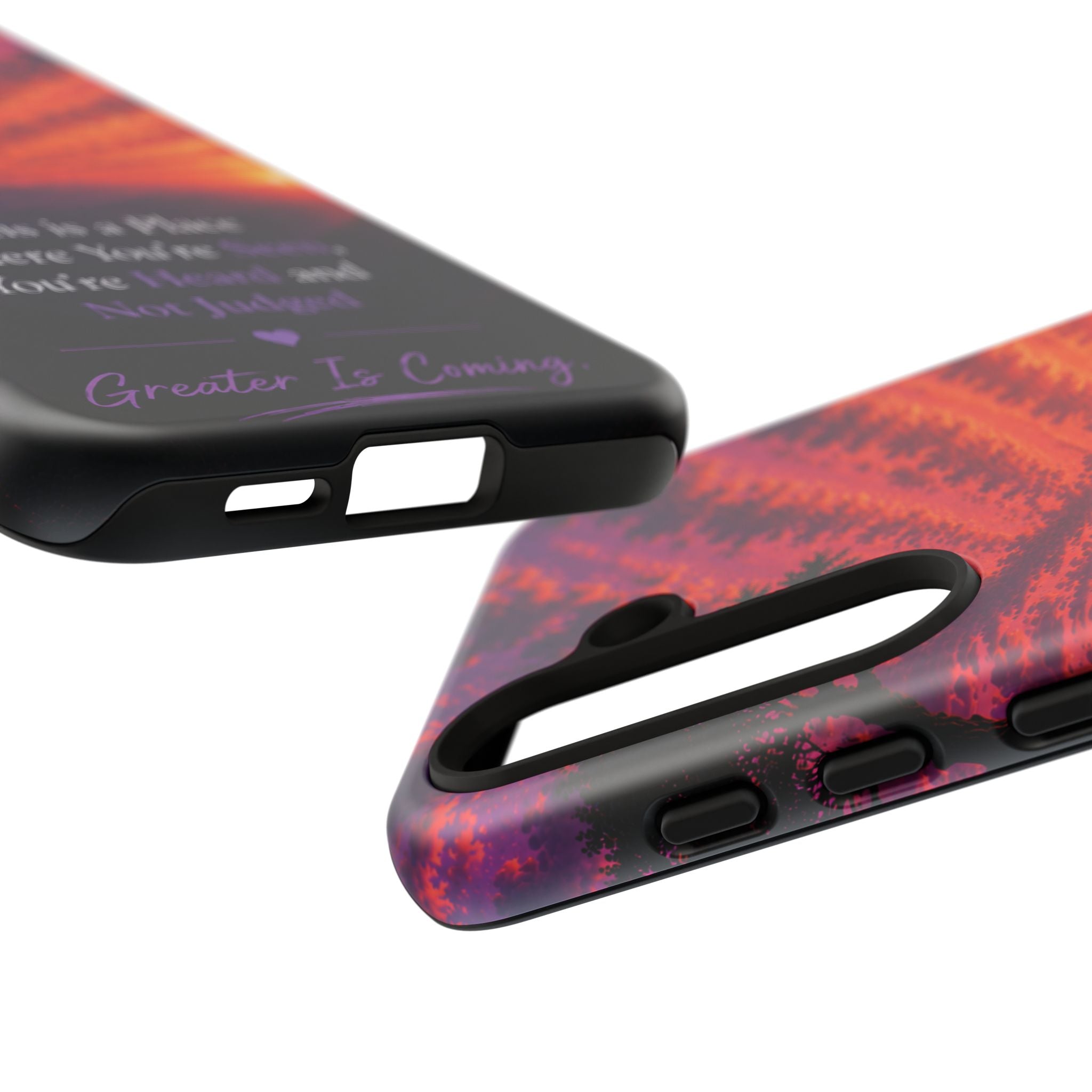 Phone Case — "This is a Place Where You're Seen, You're Heard and Not Judged" Sunset Design