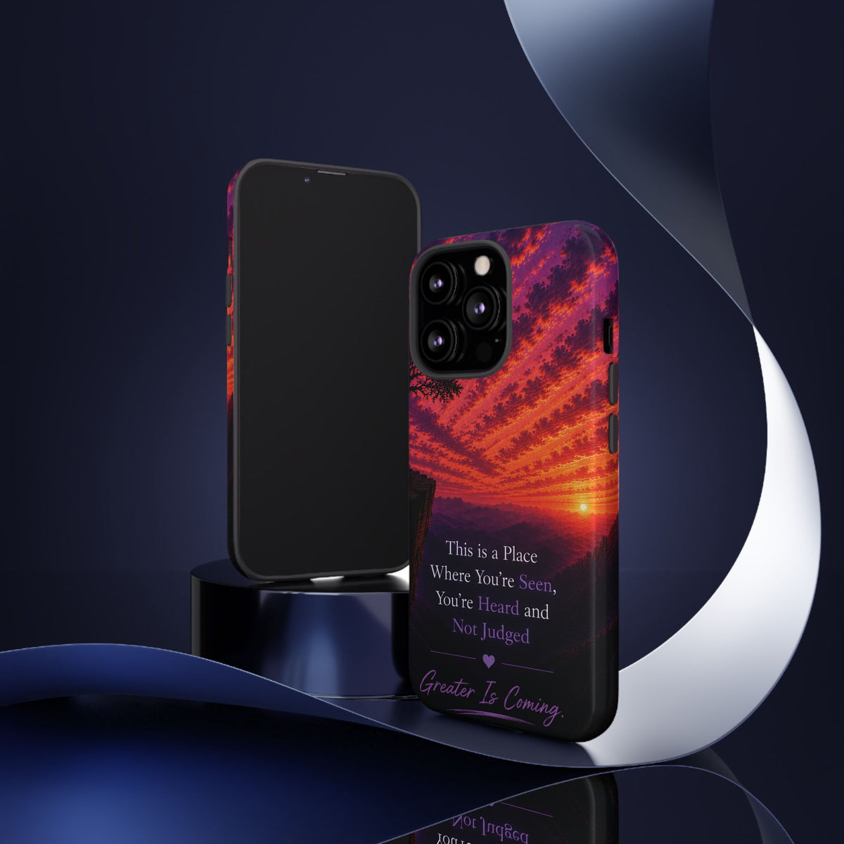Phone Case — "This is a Place Where You're Seen, You're Heard and Not Judged" Sunset Design
