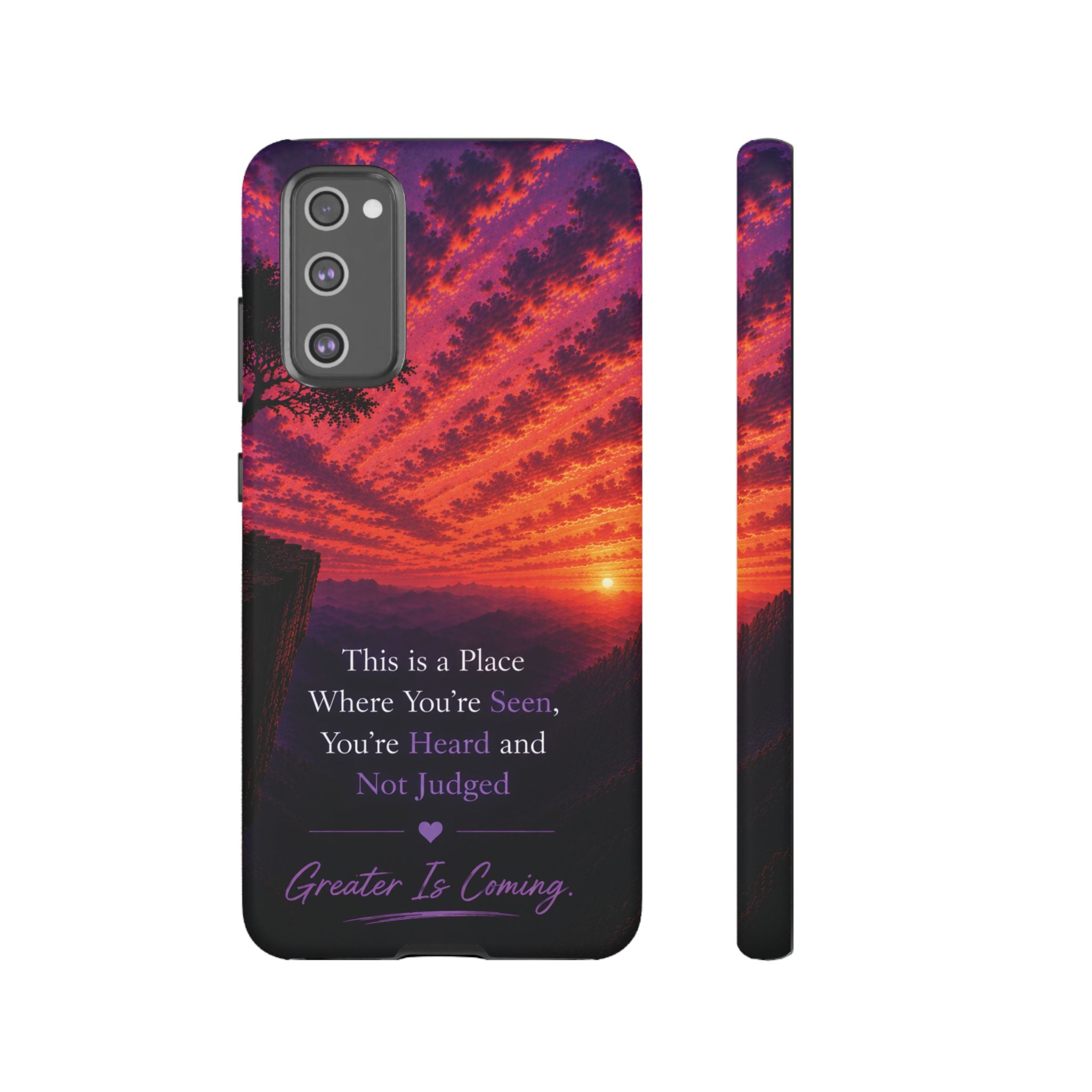 Phone Case — "This is a Place Where You're Seen, You're Heard and Not Judged" Sunset Design
